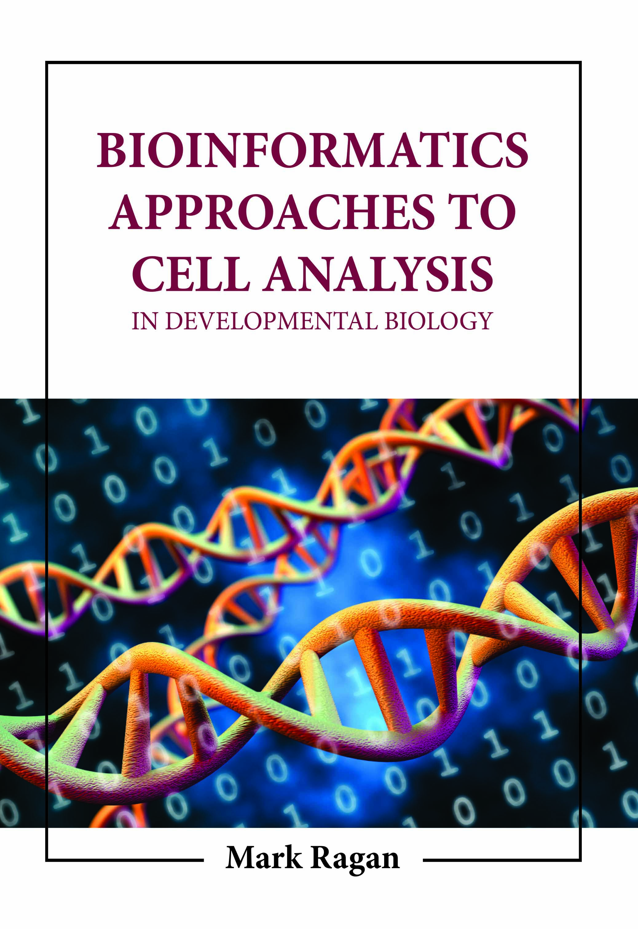Bioinformatics Approaches to Cell Analysis in Developmental Biology