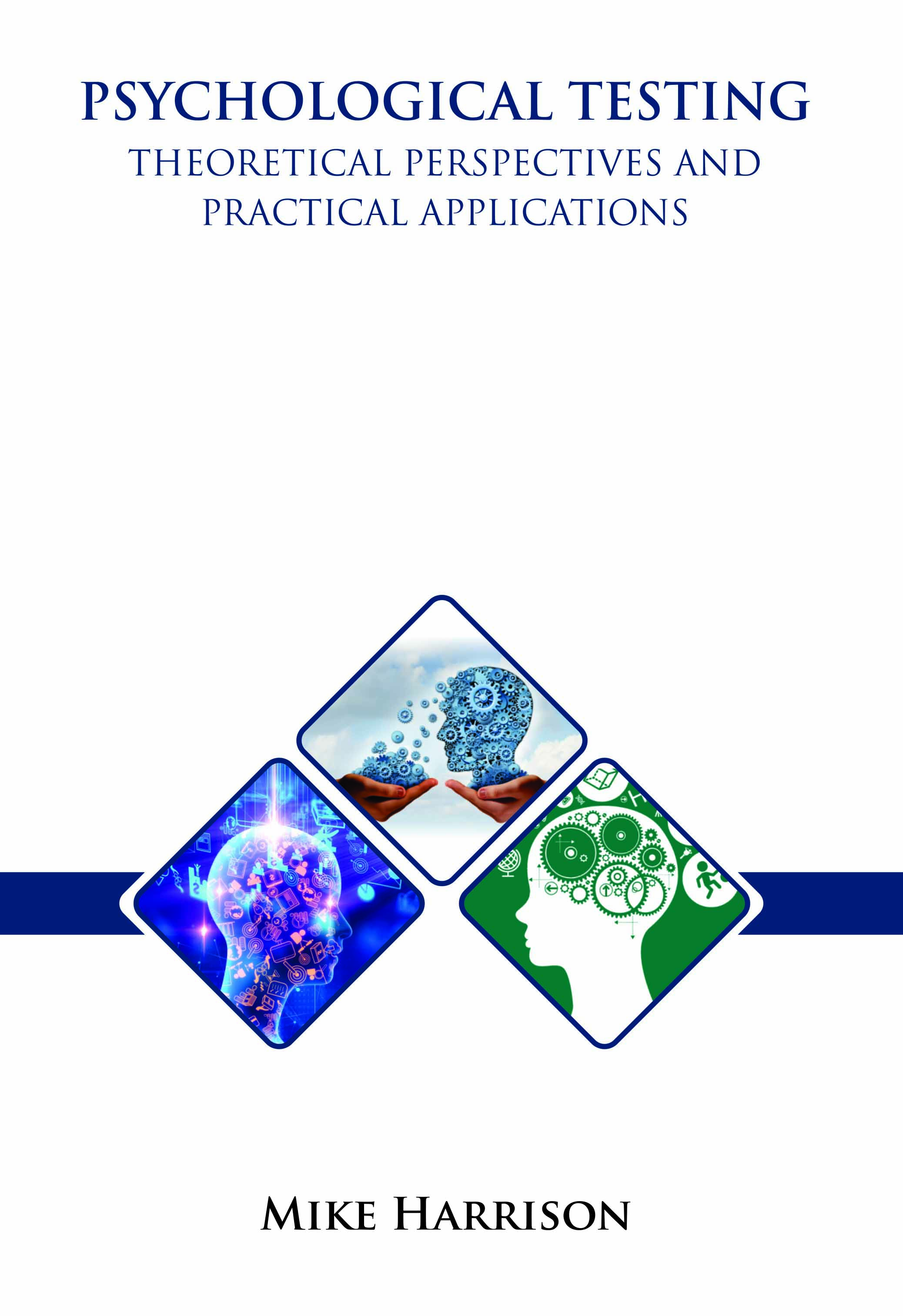 Psychological Testing: Theoretical Perspectives and Practical Applications