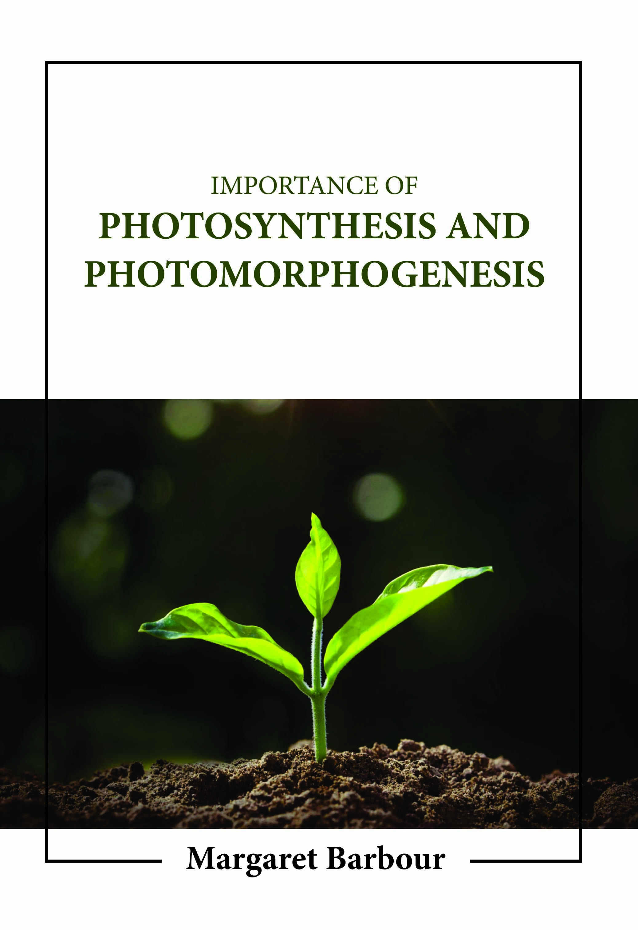 Importance of Photosynthesis and Photomorphogenesis