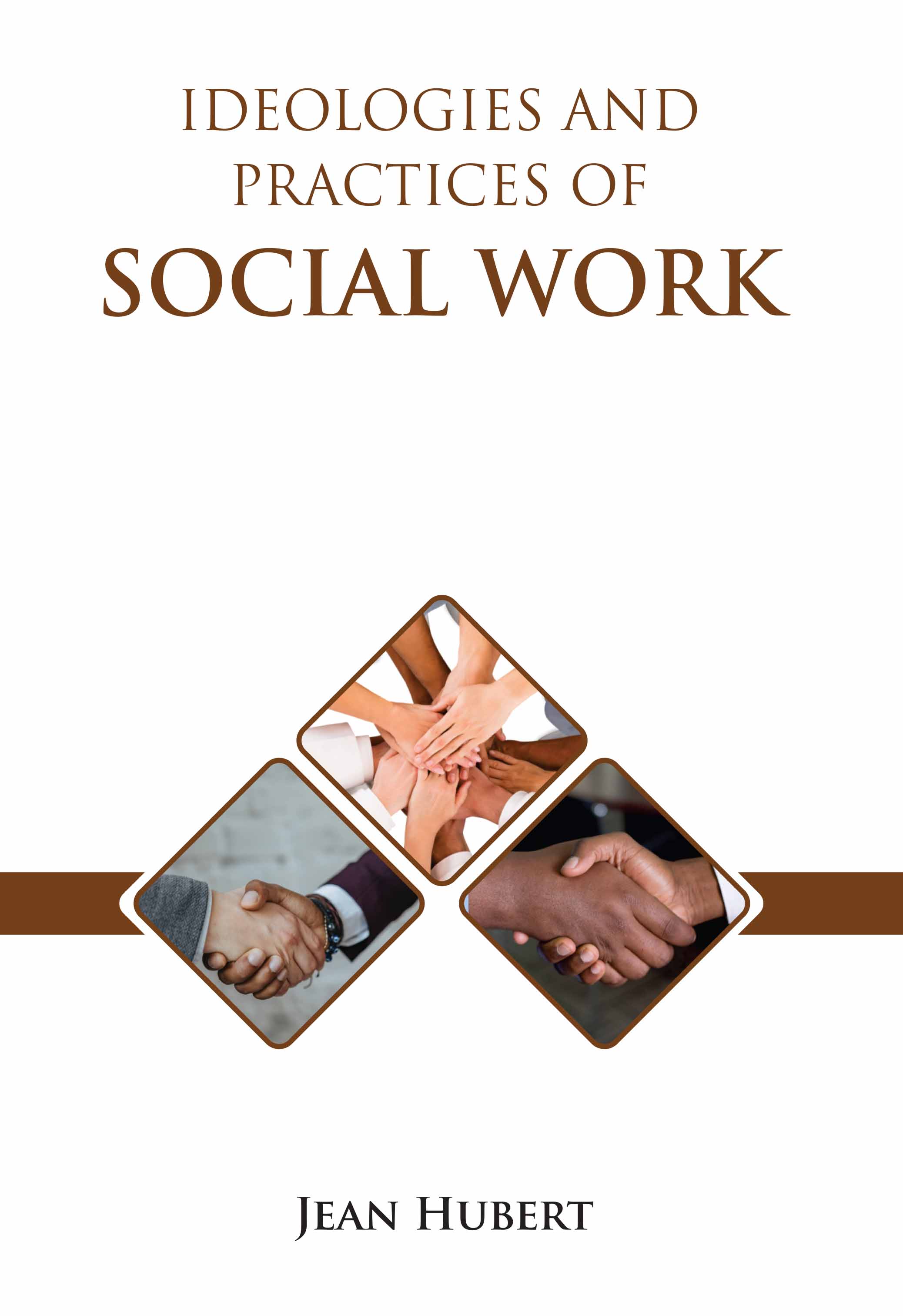 Ideologies and Practices of Social Work