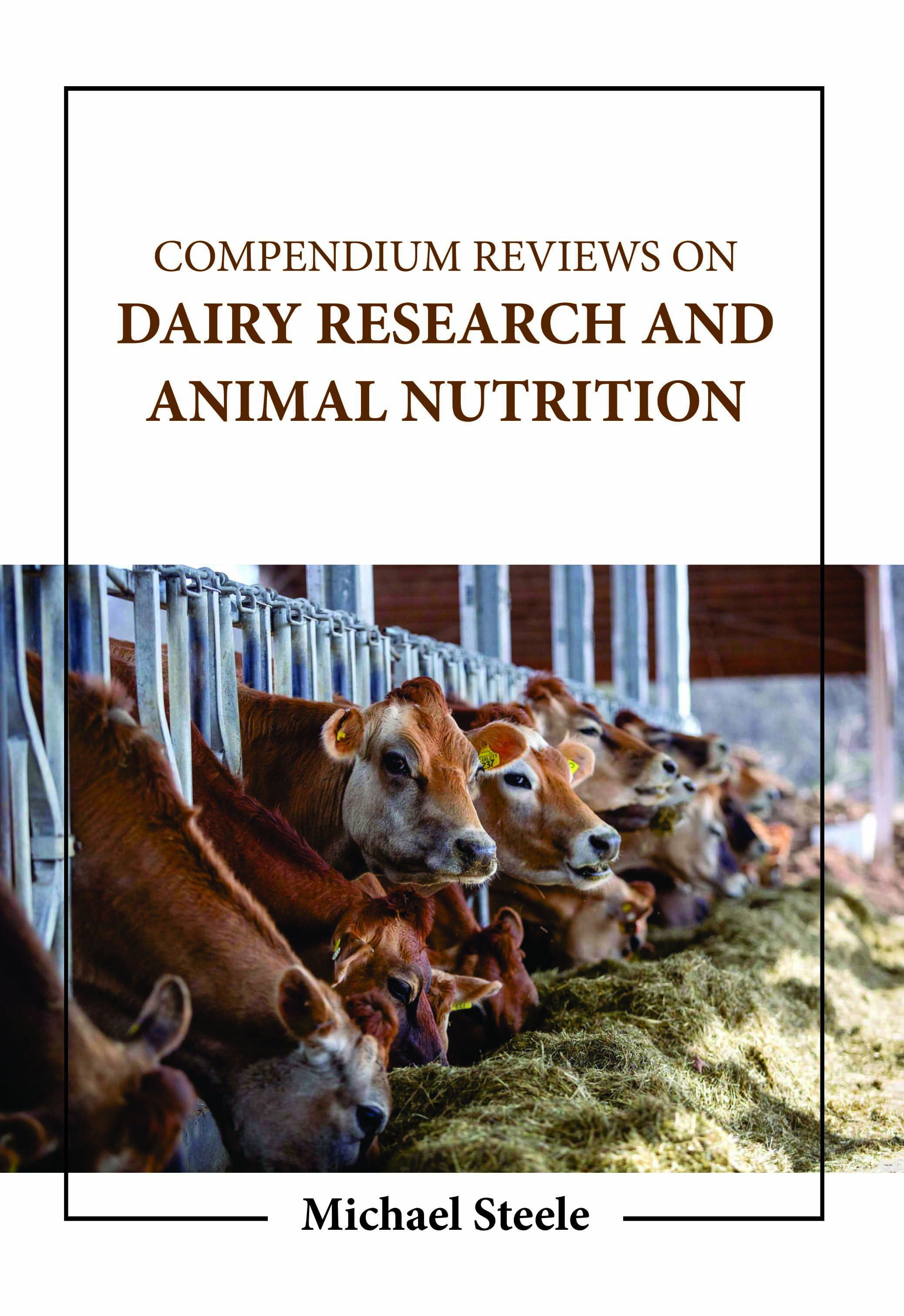 Compendium Reviews on Dairy Research and Animal Nutrition
