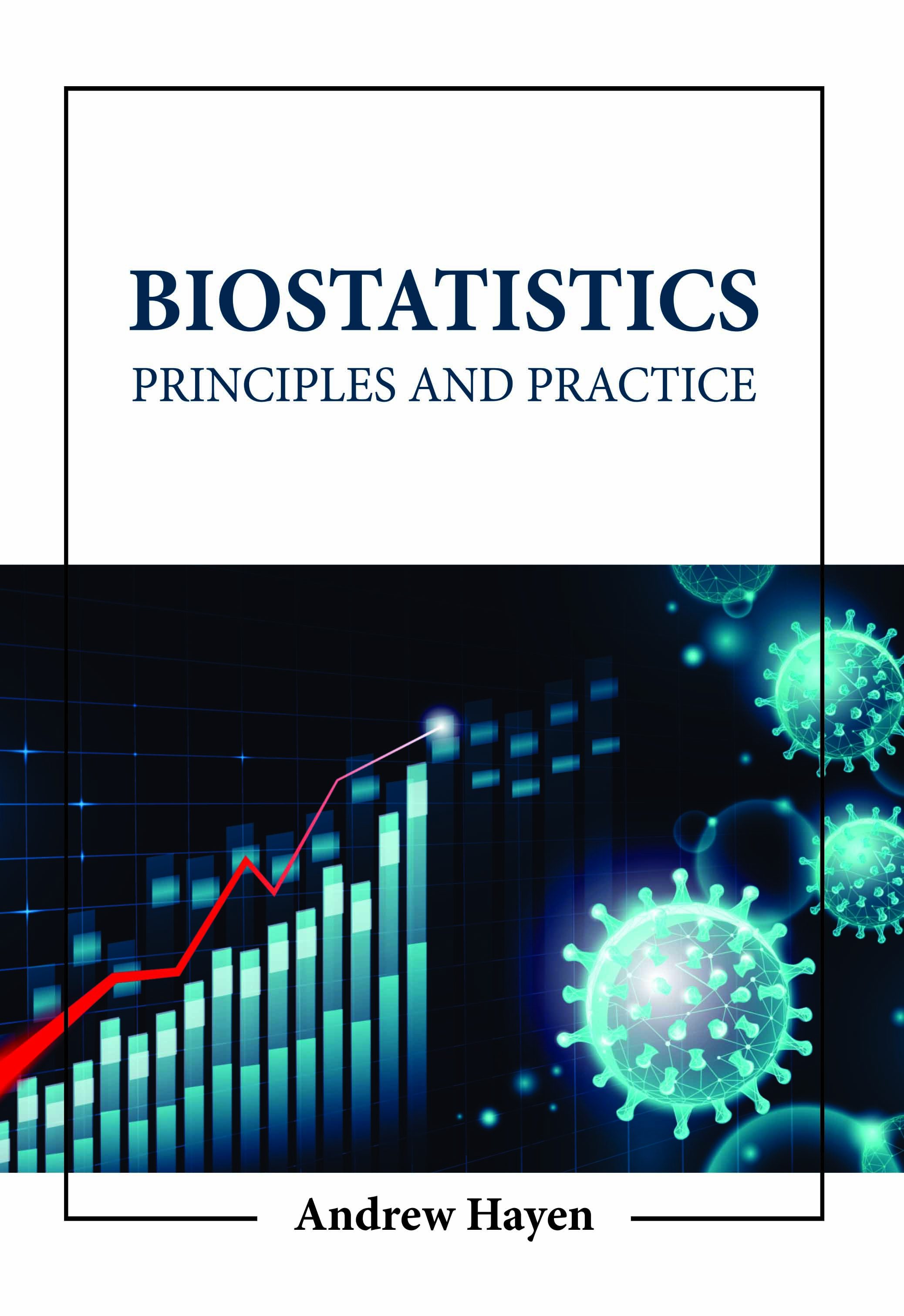 Biostatistics: Principles and Practice