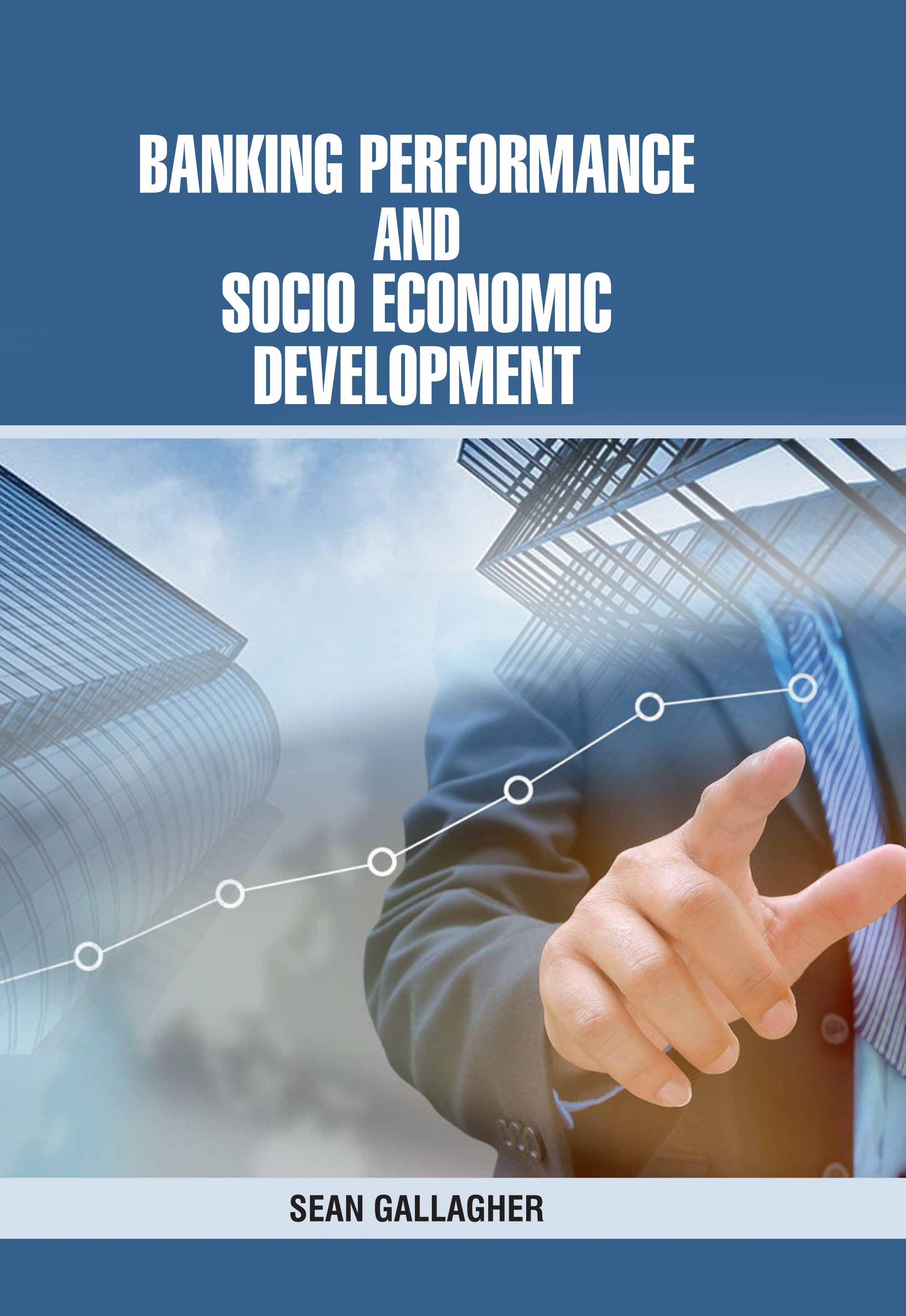 Banking Performance and Socio Economic Development