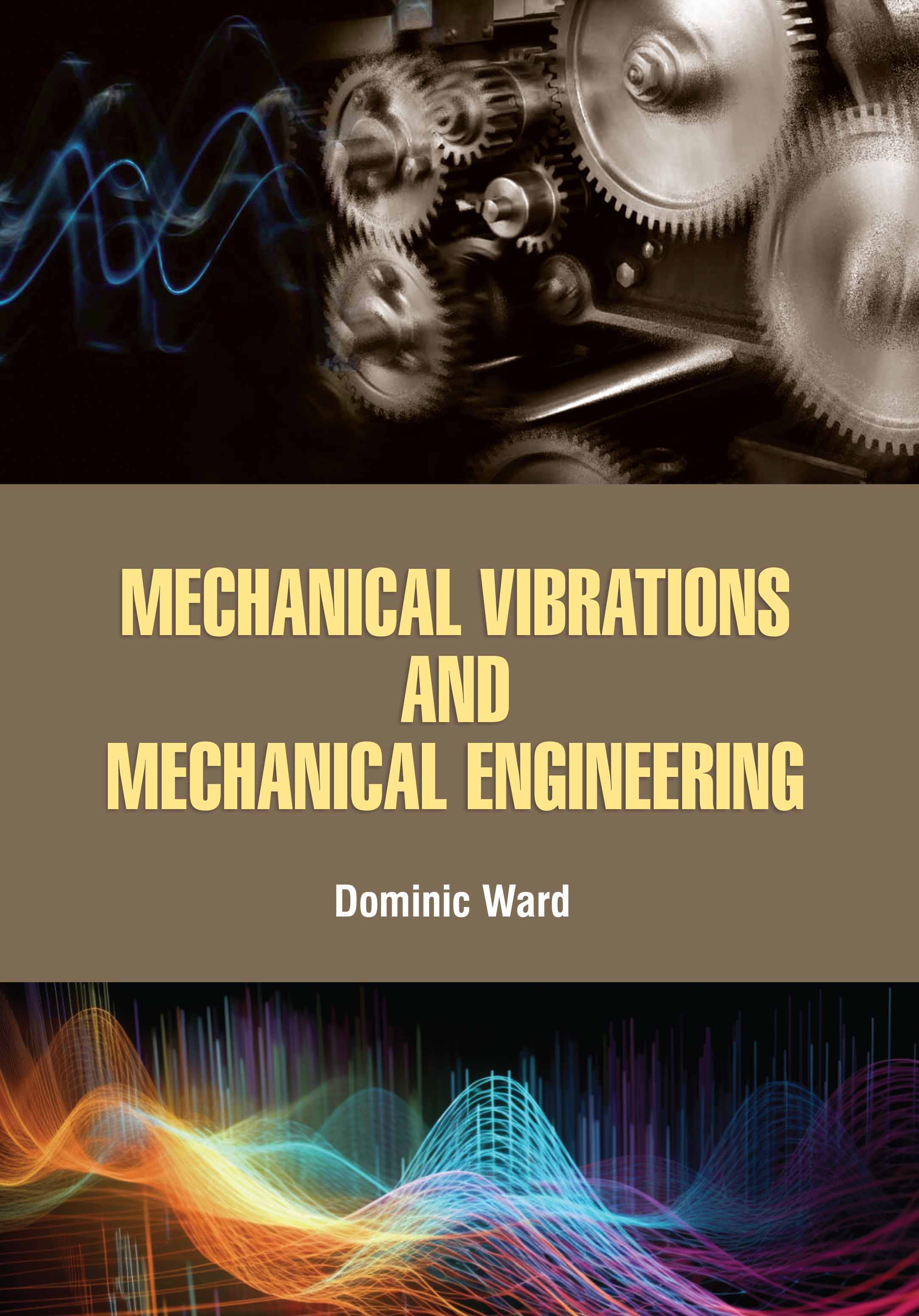 Mechanical Vibrations and Mechanical Engineering