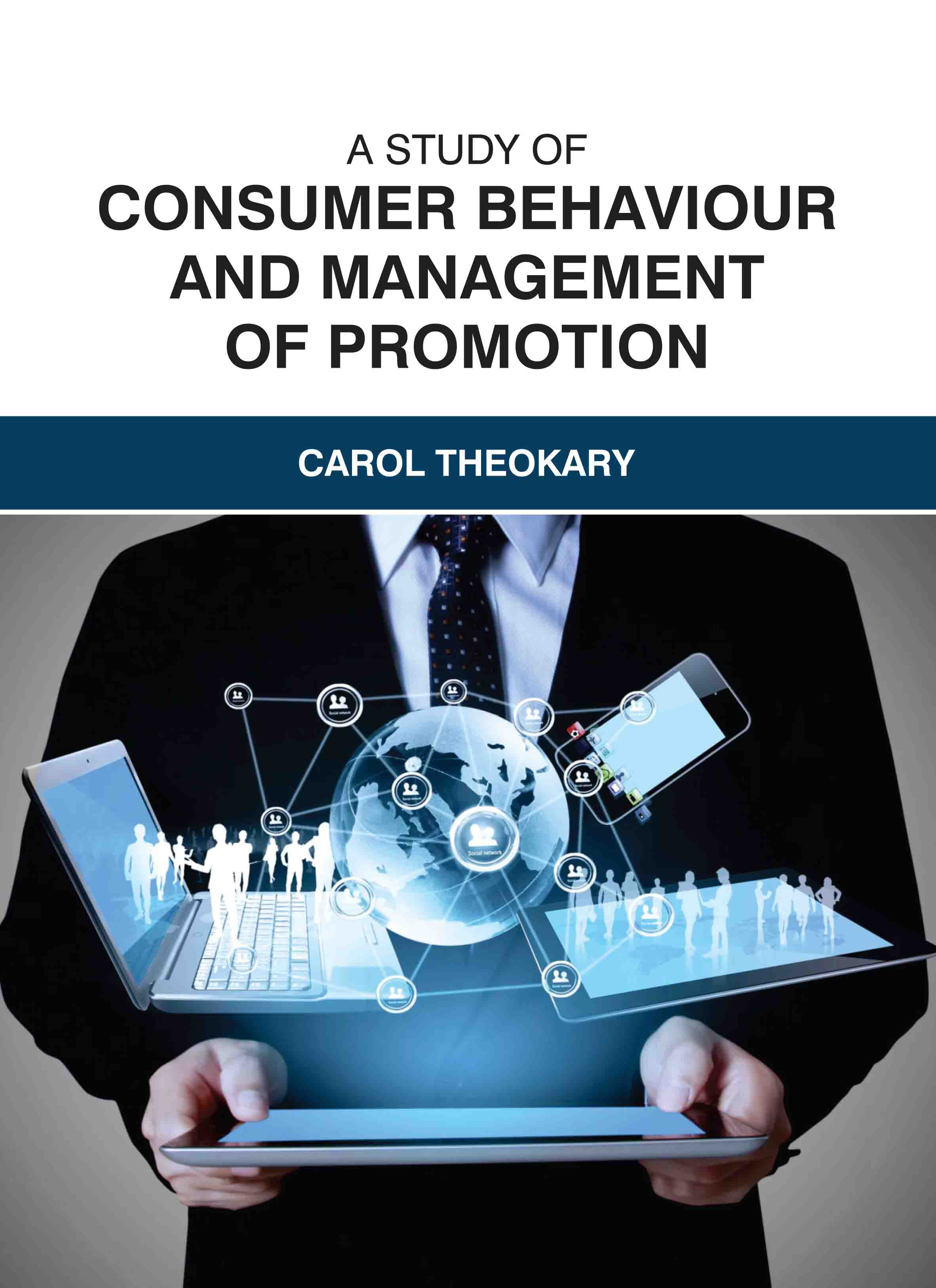 A Study of Consumer Behavior and Management of Promotion