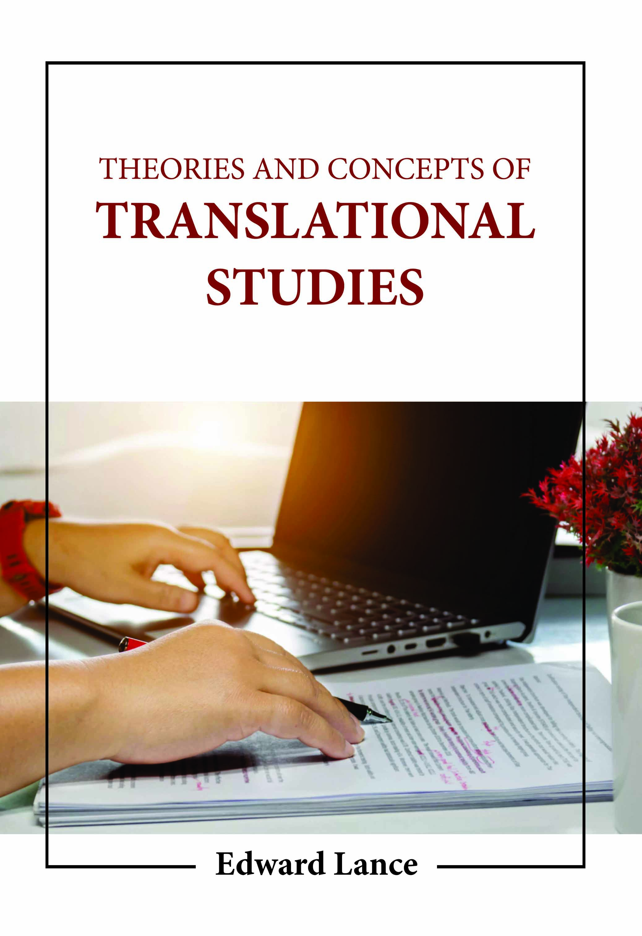 Theories and Concepts of Translational Studies 