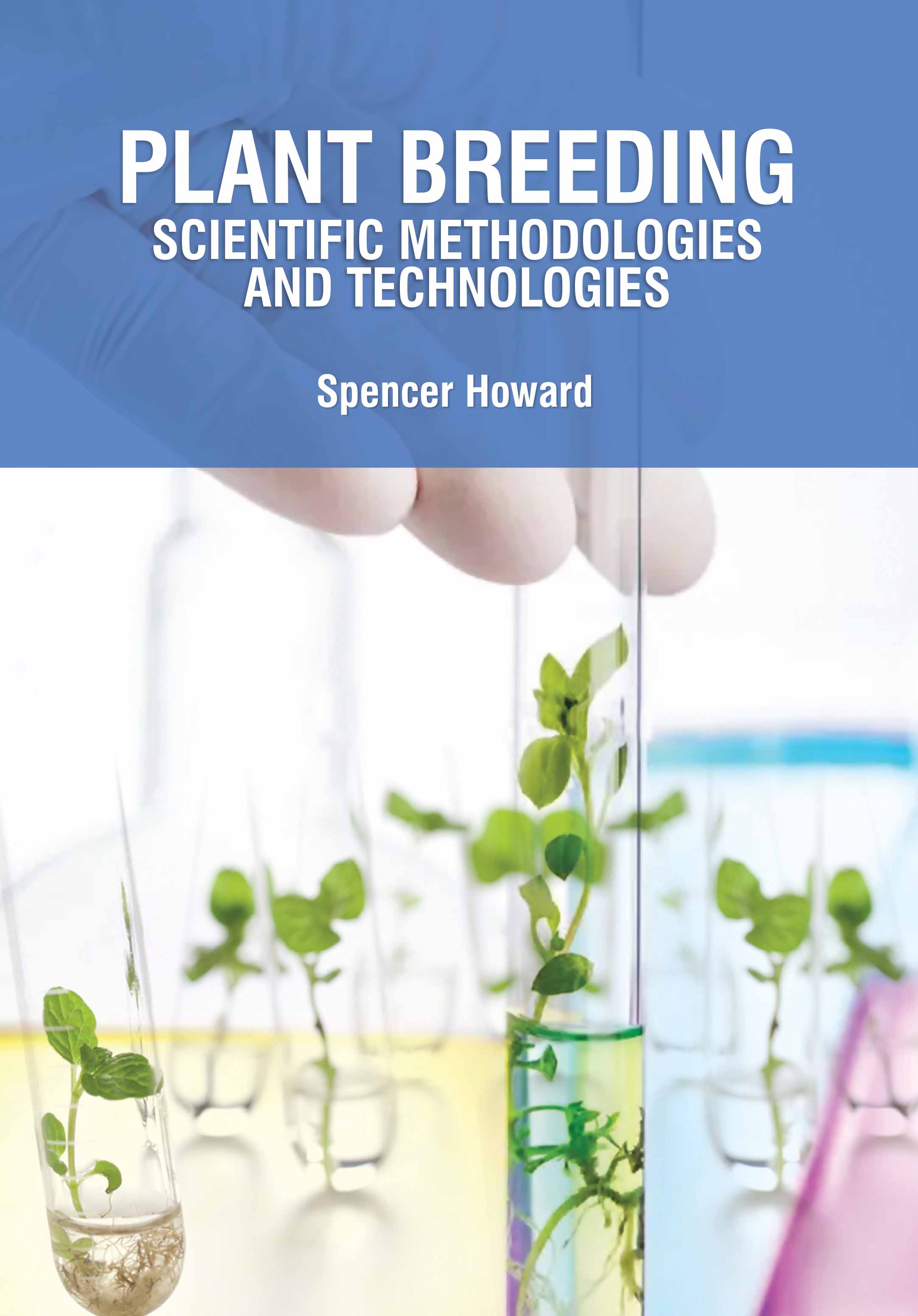 Plant Breeding: Scientific Methodologies and Technologies