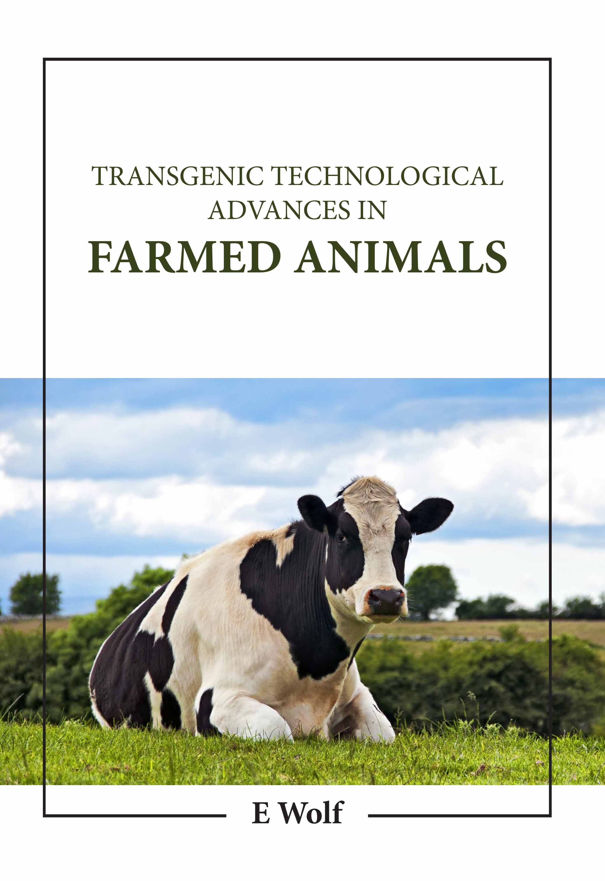Transgenic Technological Advances in Farmed Animals