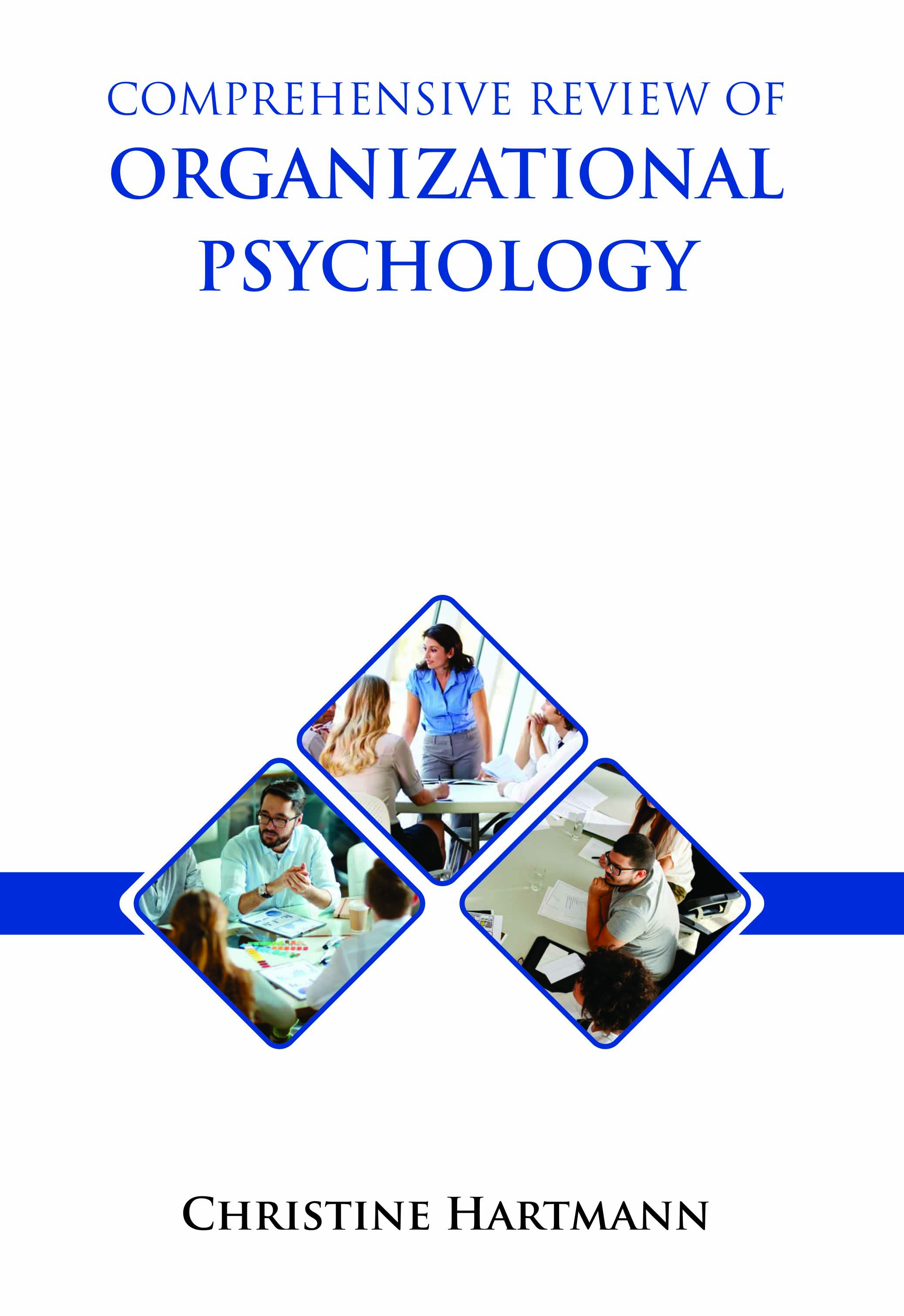 Comprehensive Review of Organizational Psychology