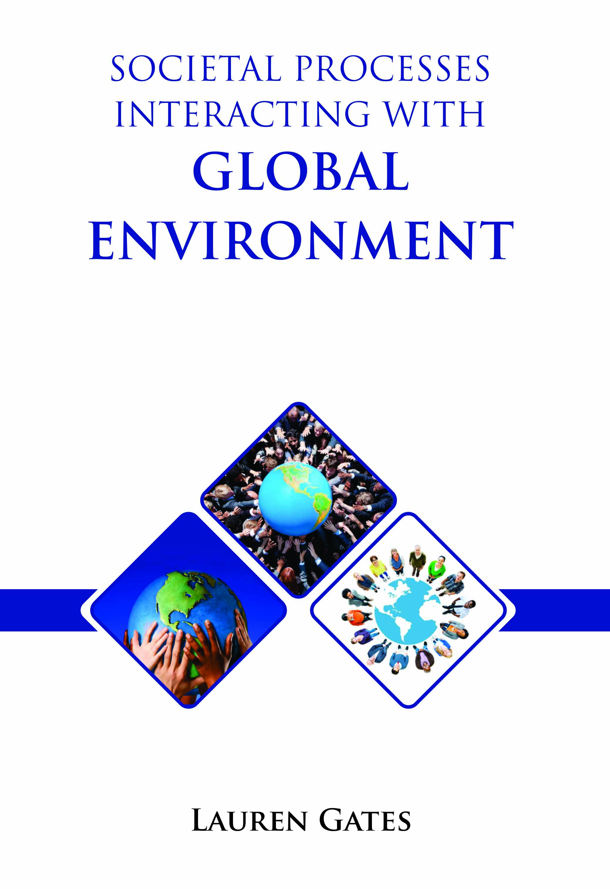 Societal Processes Interacting With Global Environment