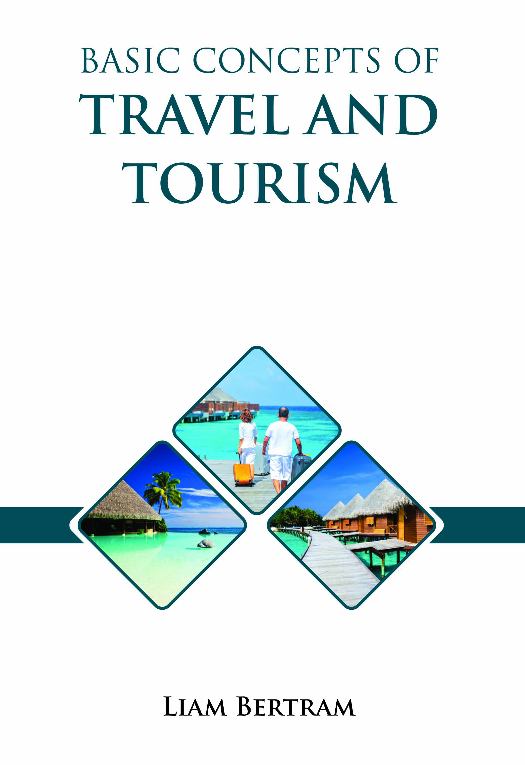 Basic Concepts of Travel and Tourism