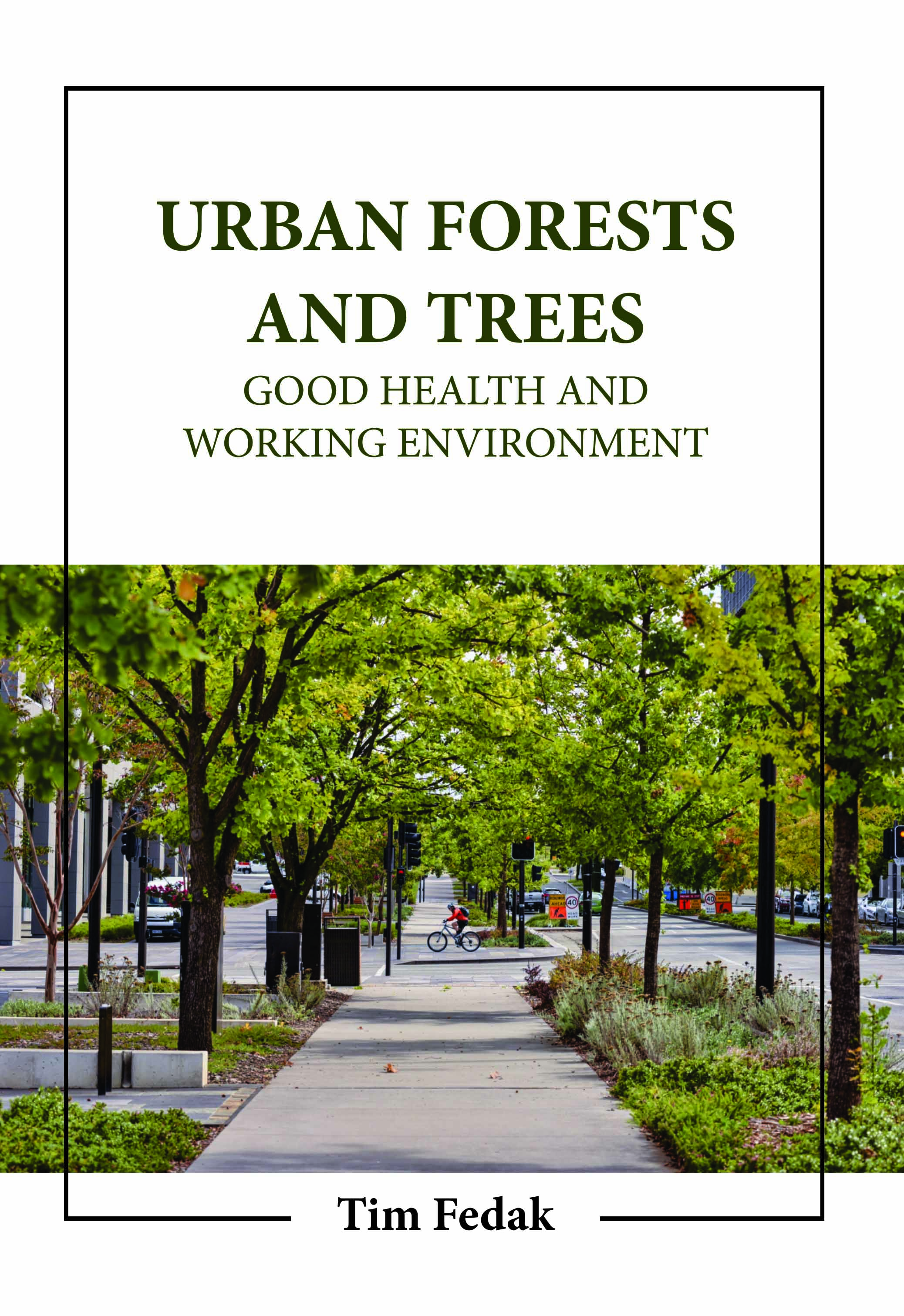 Urban Forests and Trees: Good Health and Working Environment