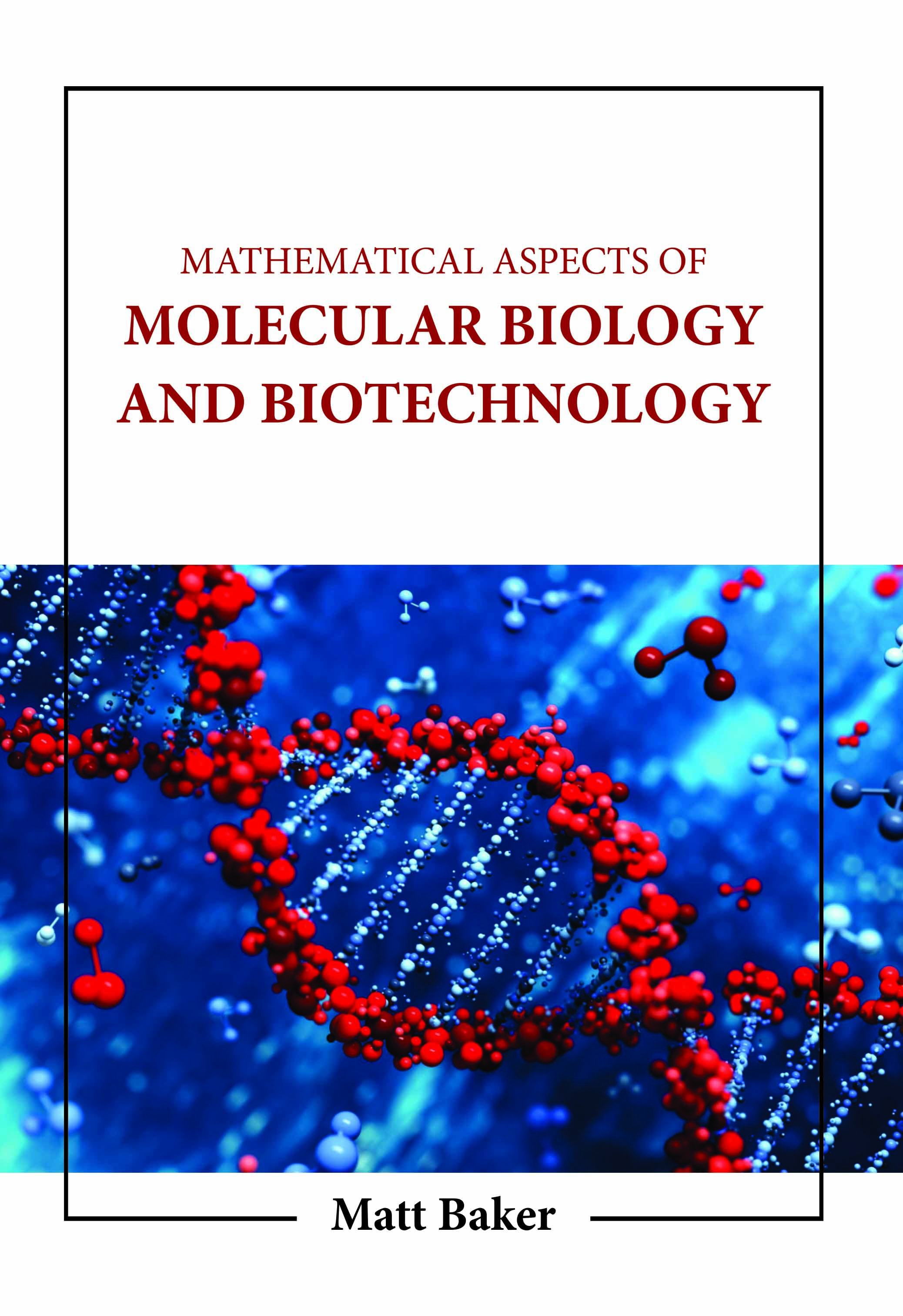 Mathematical Aspects of Molecular Biology and Biotechnology