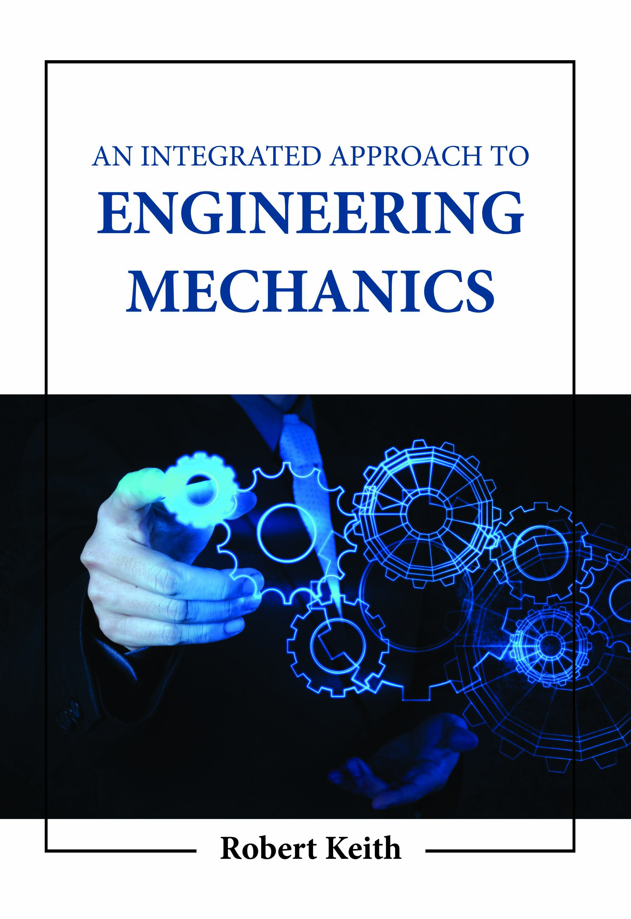 An Integrated Approach to Engineering Mechanics