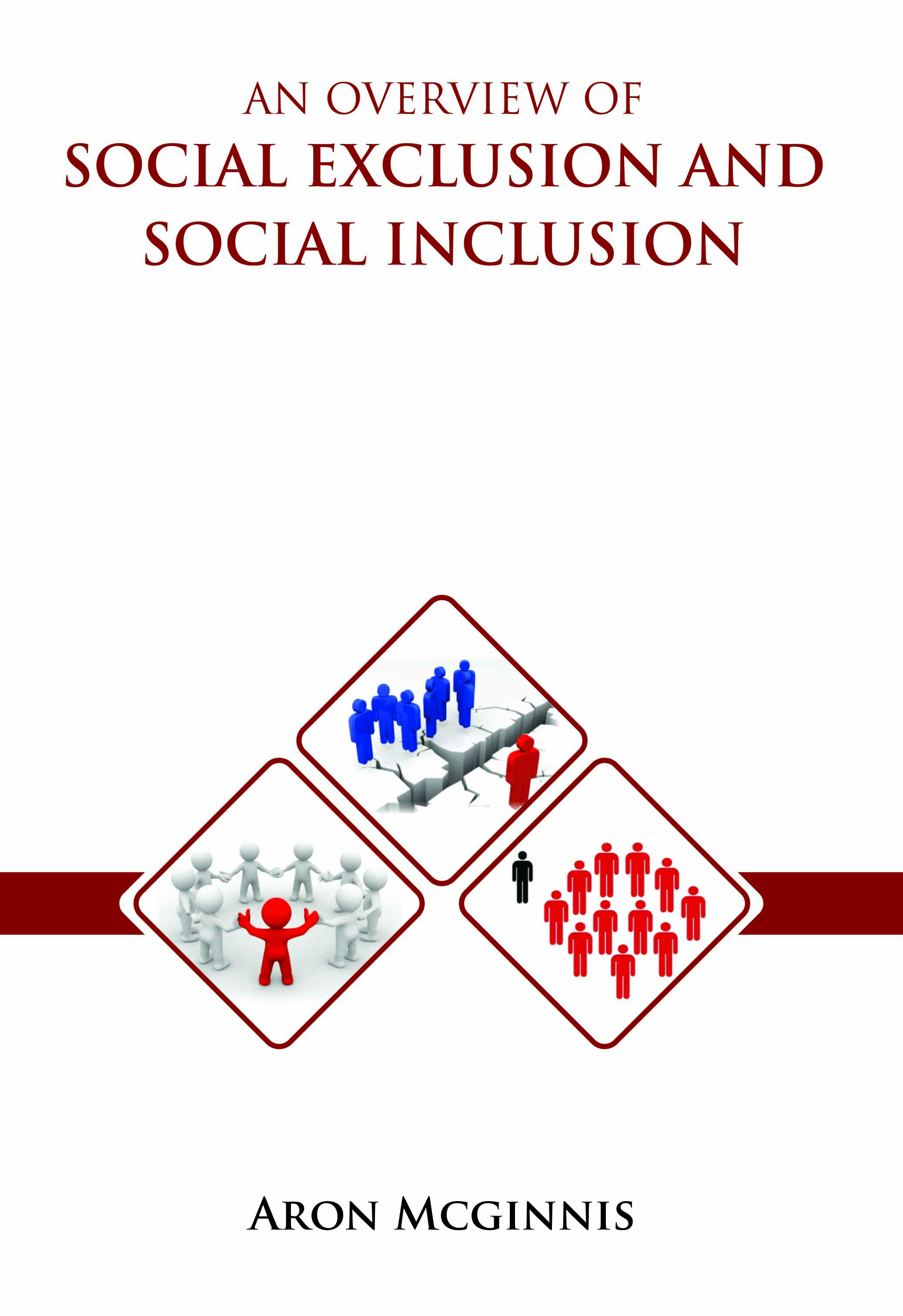 An Overview of Social Exclusion and Social Inclusion