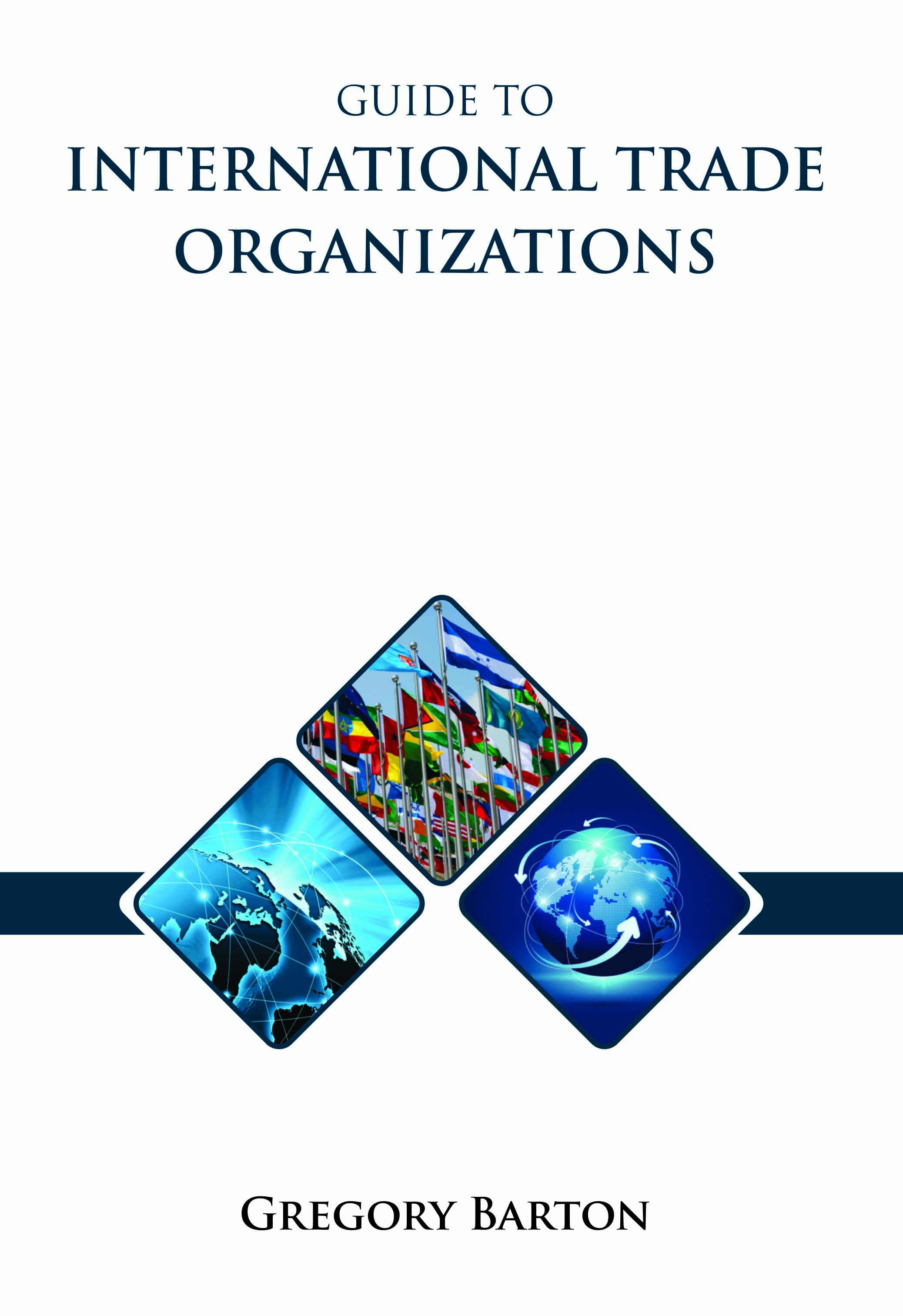 Guide to International Trade Organizations
