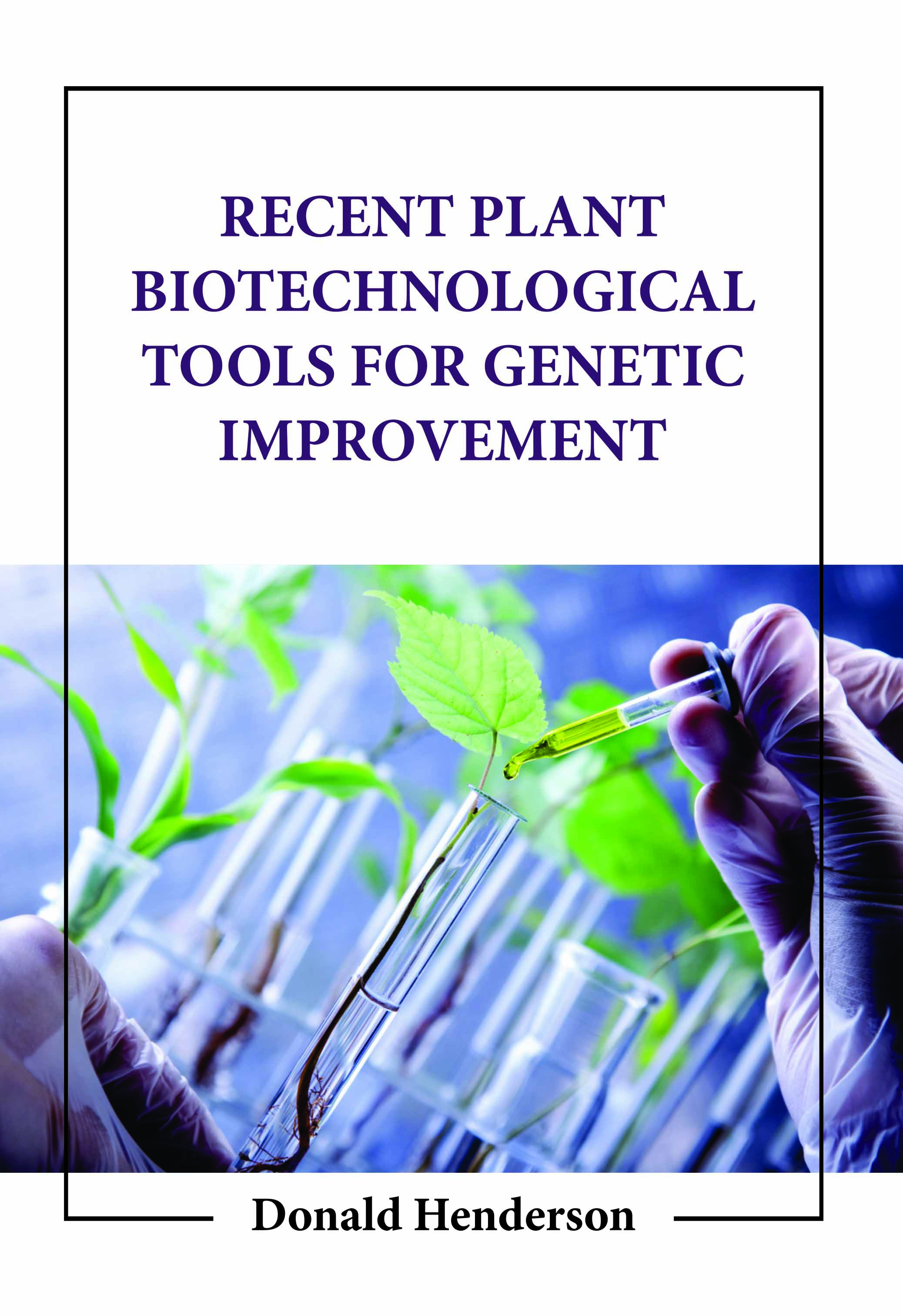 Recent Plant Biotechnological Tools for Genetic Improvement
