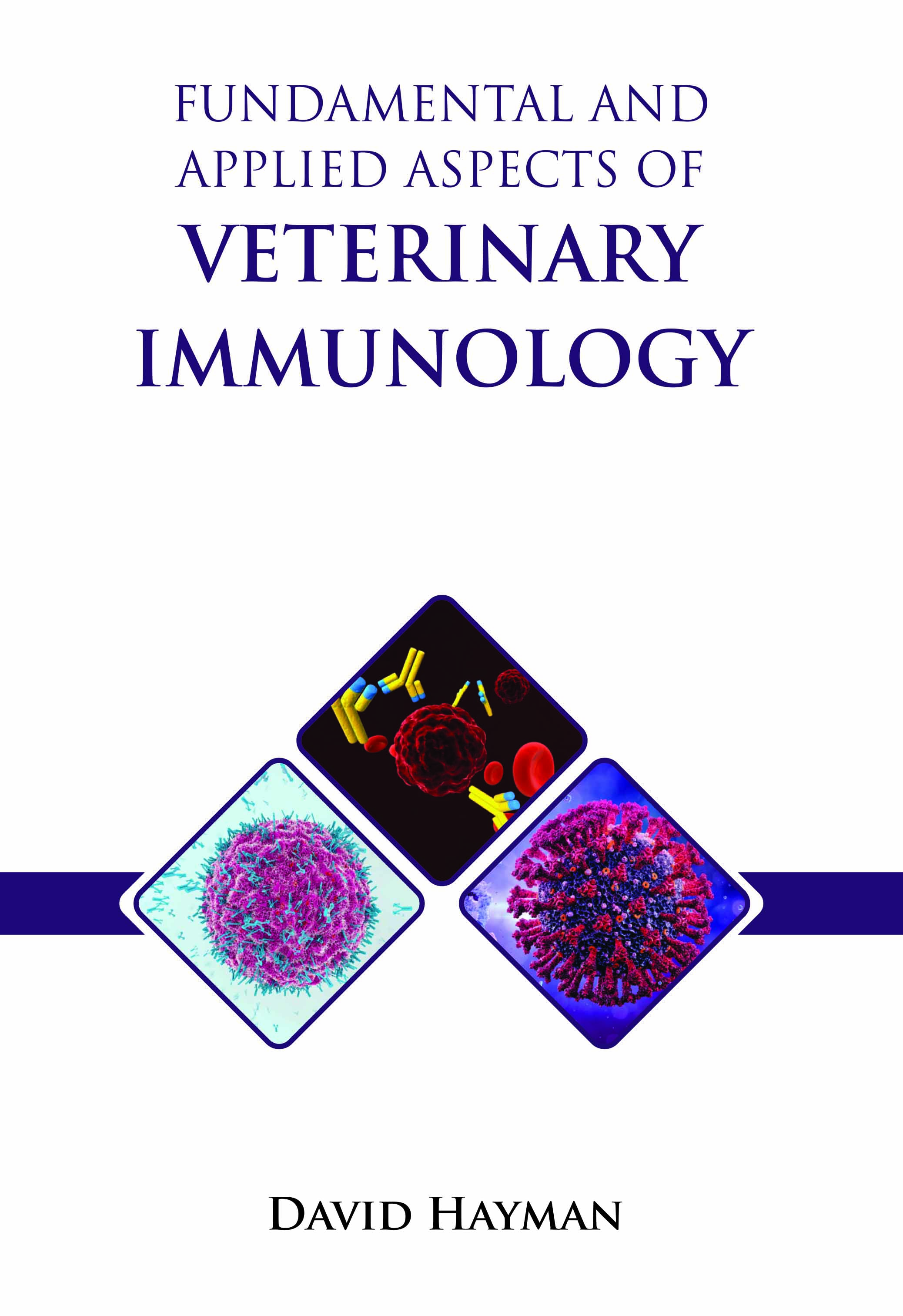 Fundamental and Applied Aspects of Veterinary Immunology