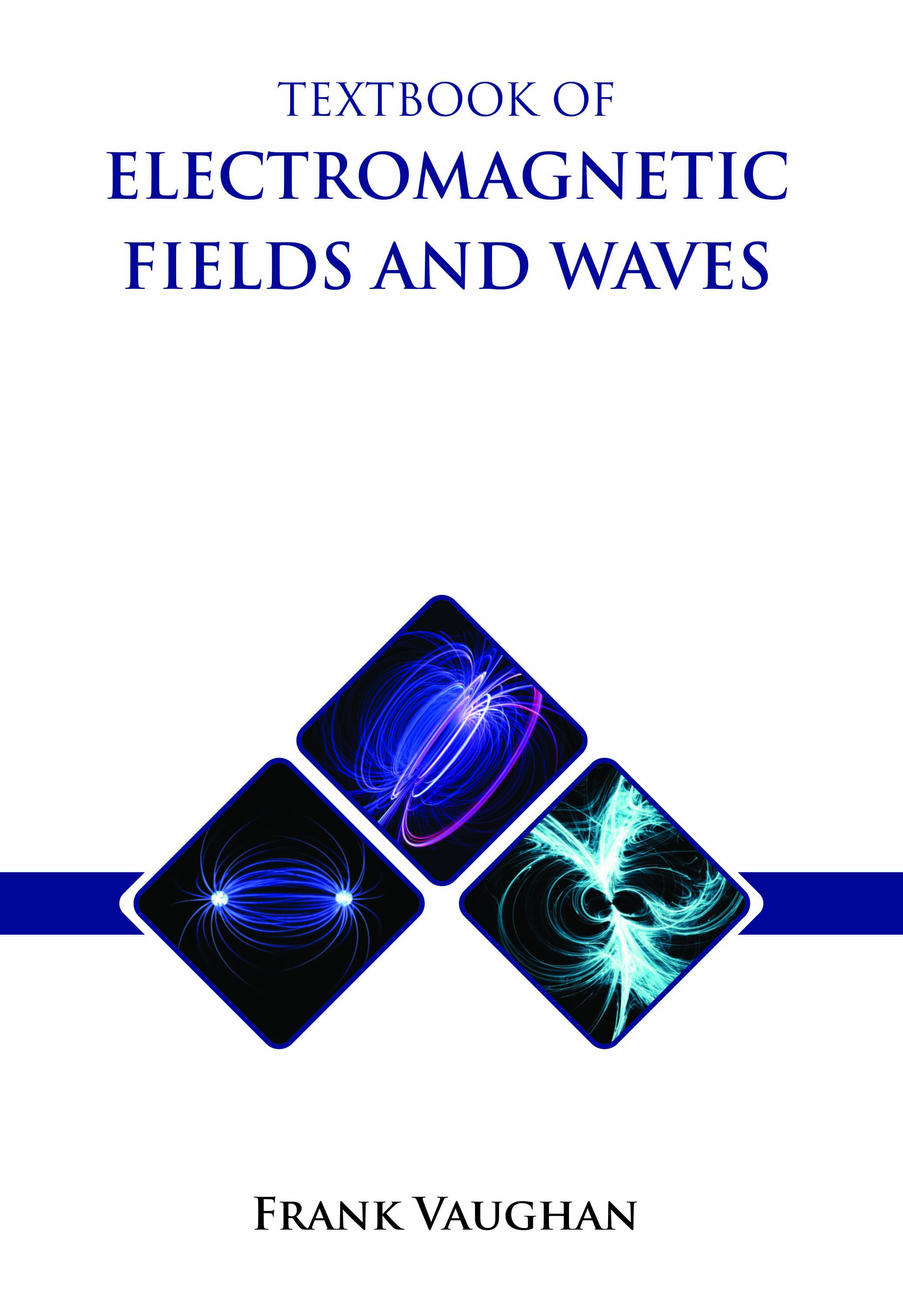 Textbook of Electromagnetic Fields and Waves