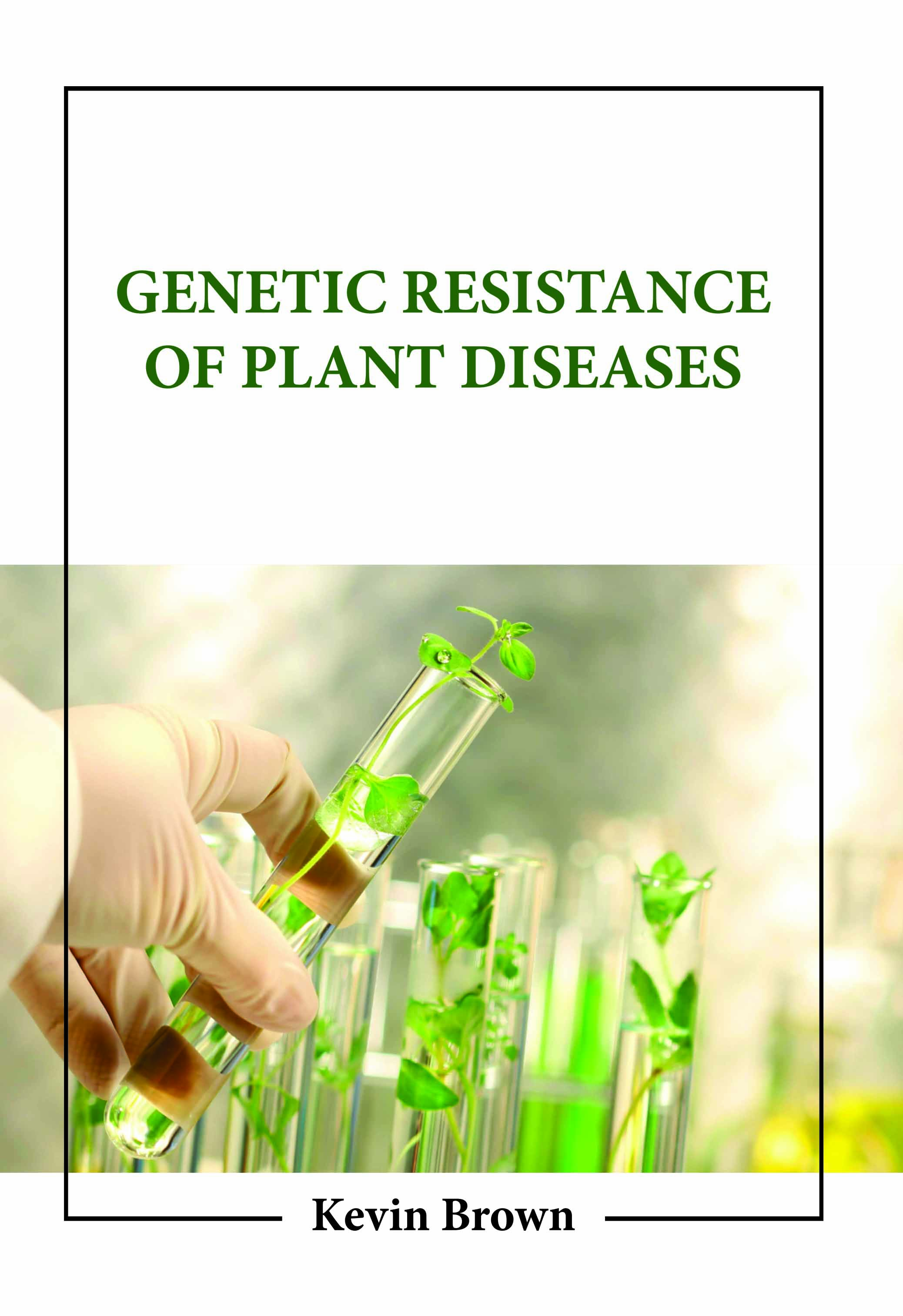Genetic Resistance of Plant Diseases
