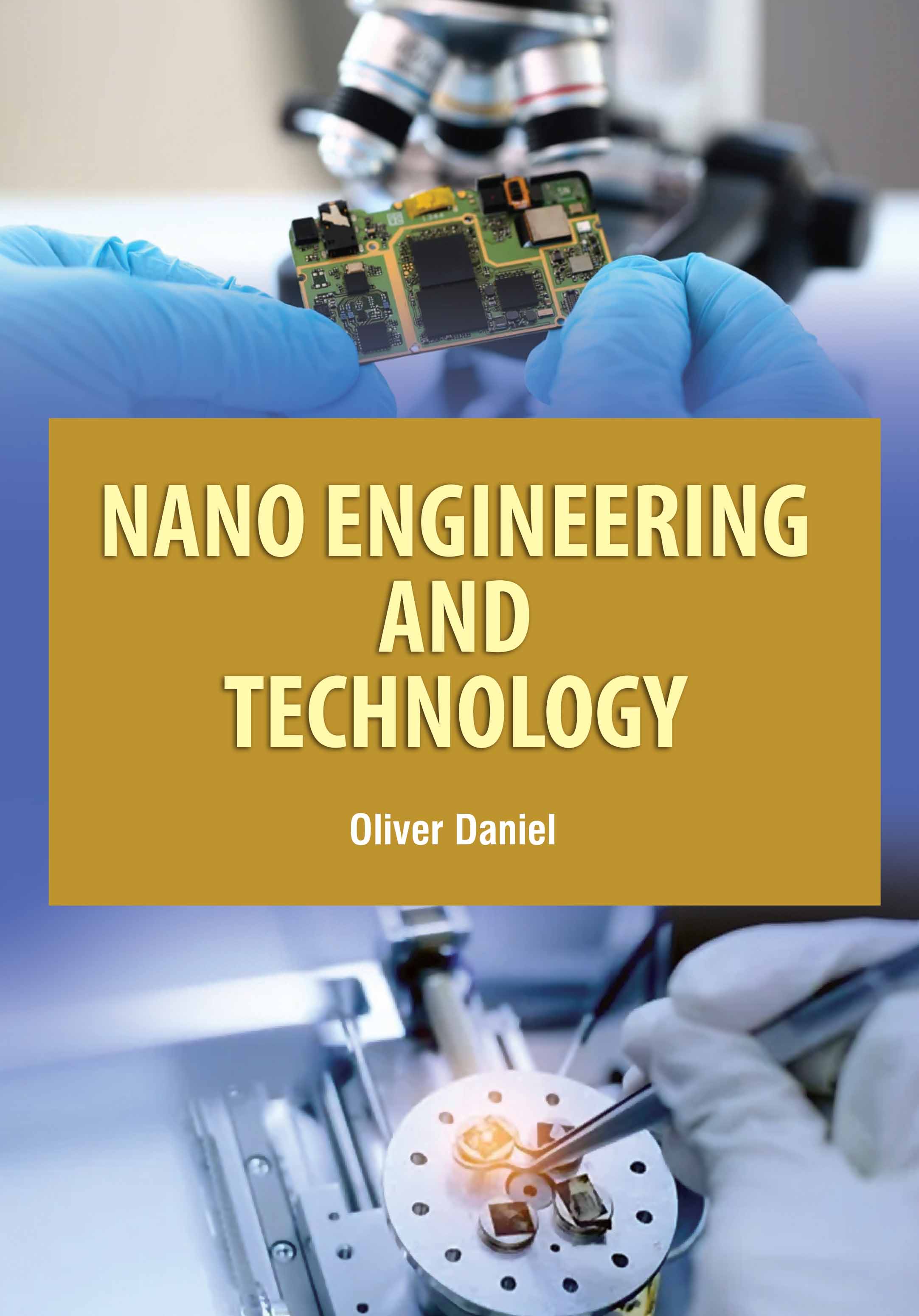 Nano Engineering and Technology