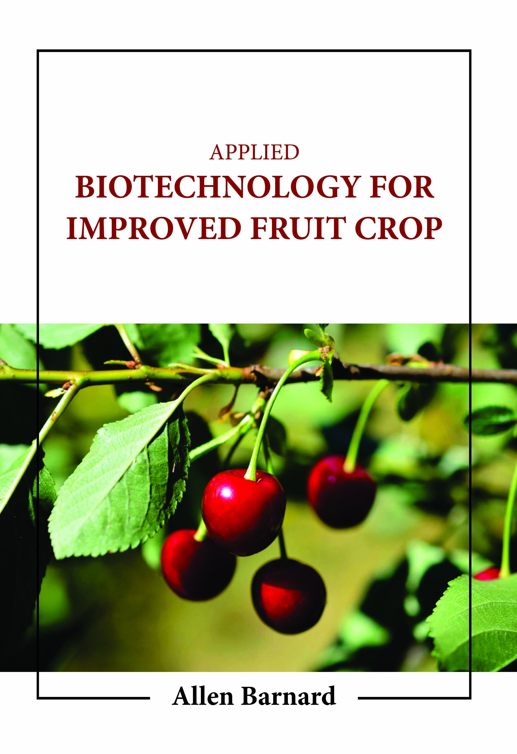 Applied Biotechnology for Improved Fruit Crop