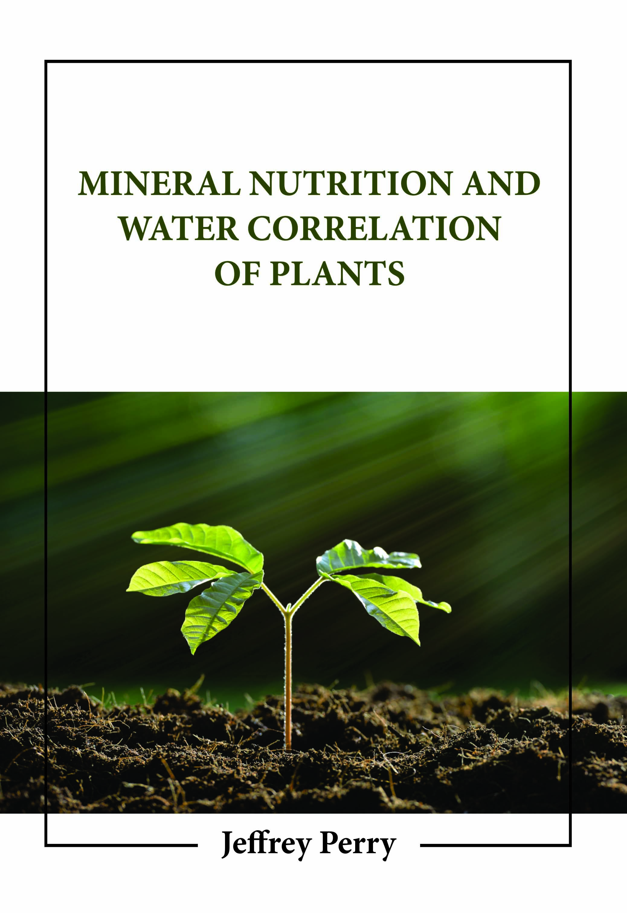 Mineral Nutrition and Water Correlation of Plants