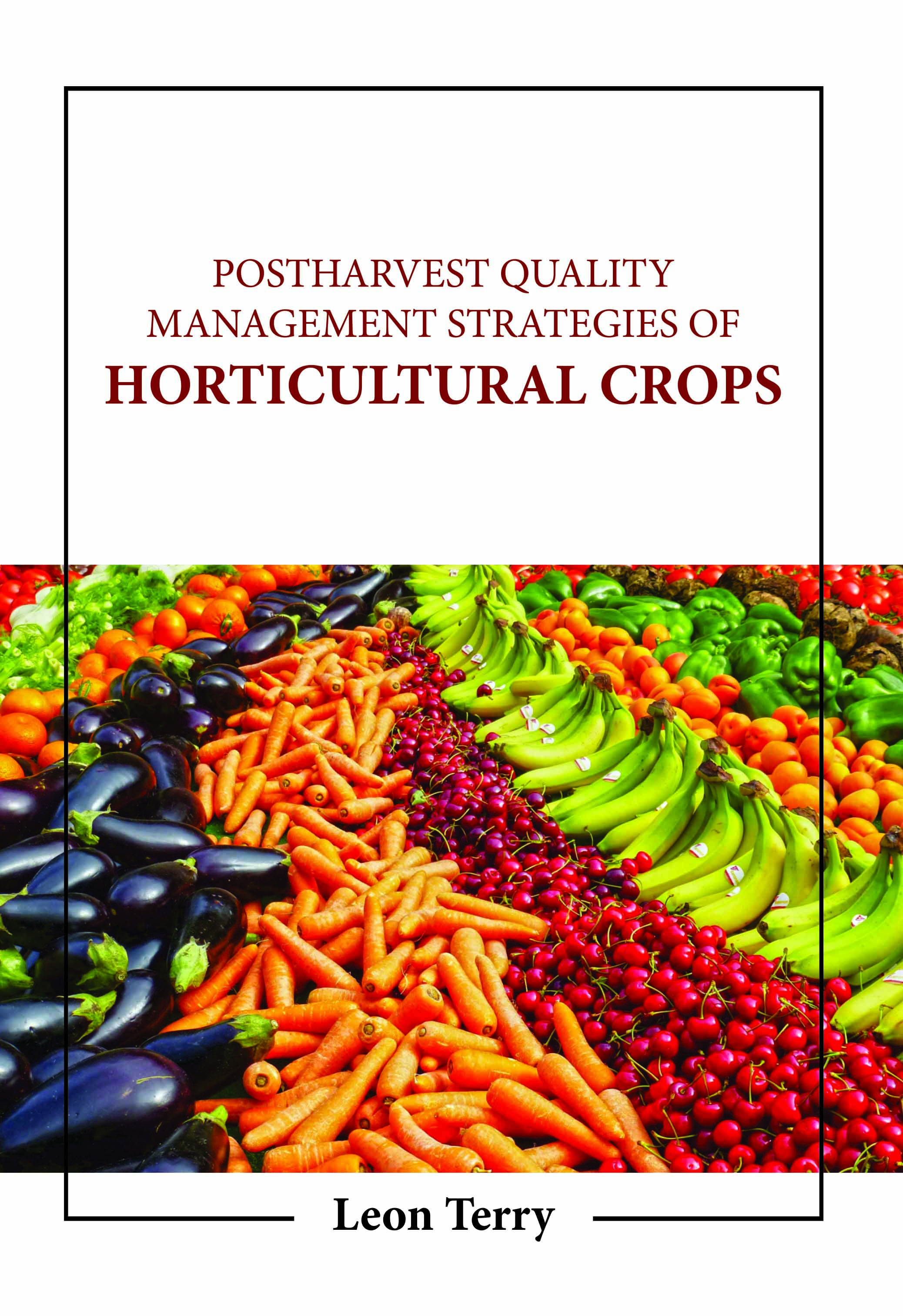 Postharvest Quality Management Strategies of Horticultural Crops