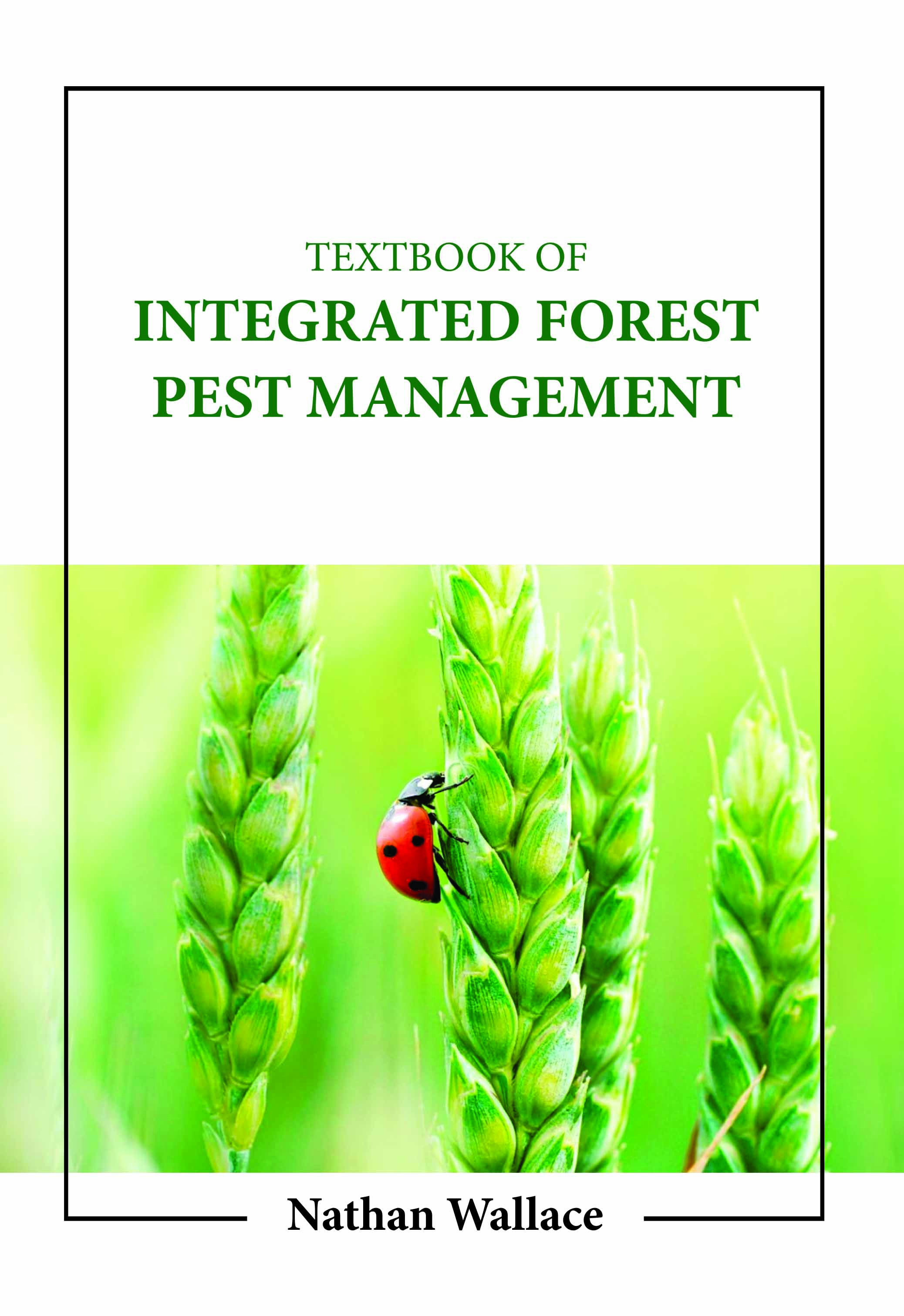 Textbook of Integrated Forest Pest Management