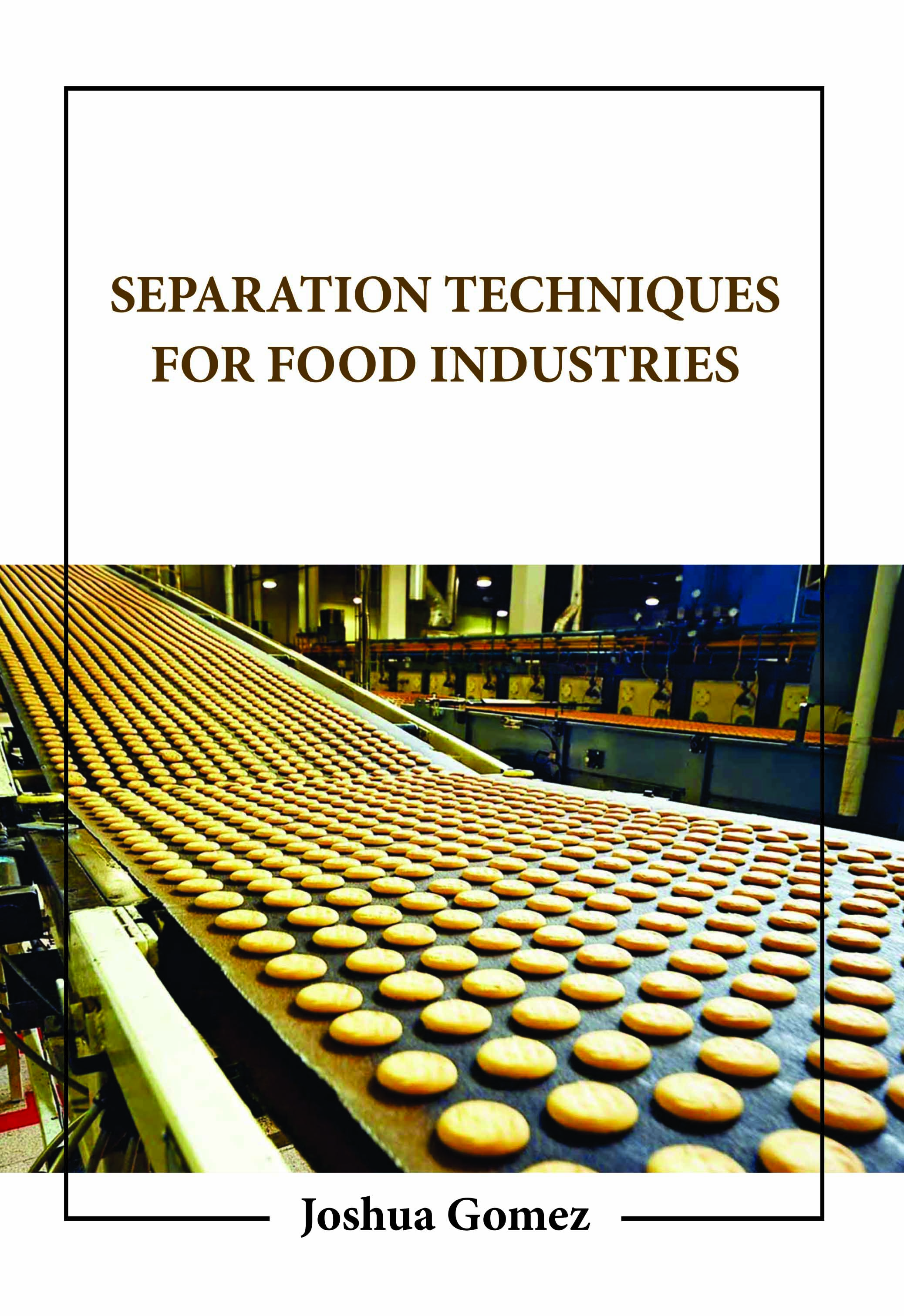 Separation Techniques for Food Industries