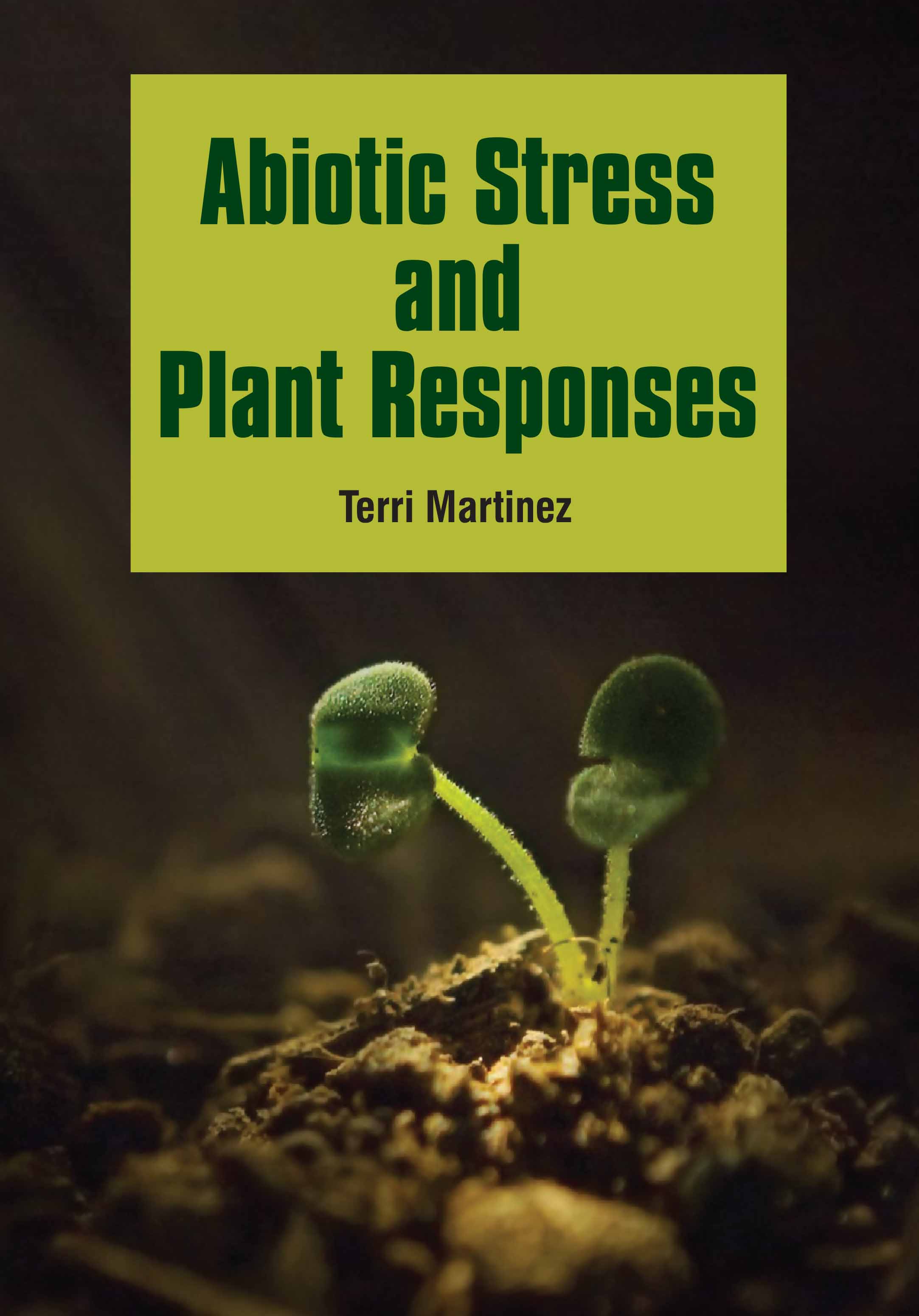 Abiotic Stress and Plant Responses