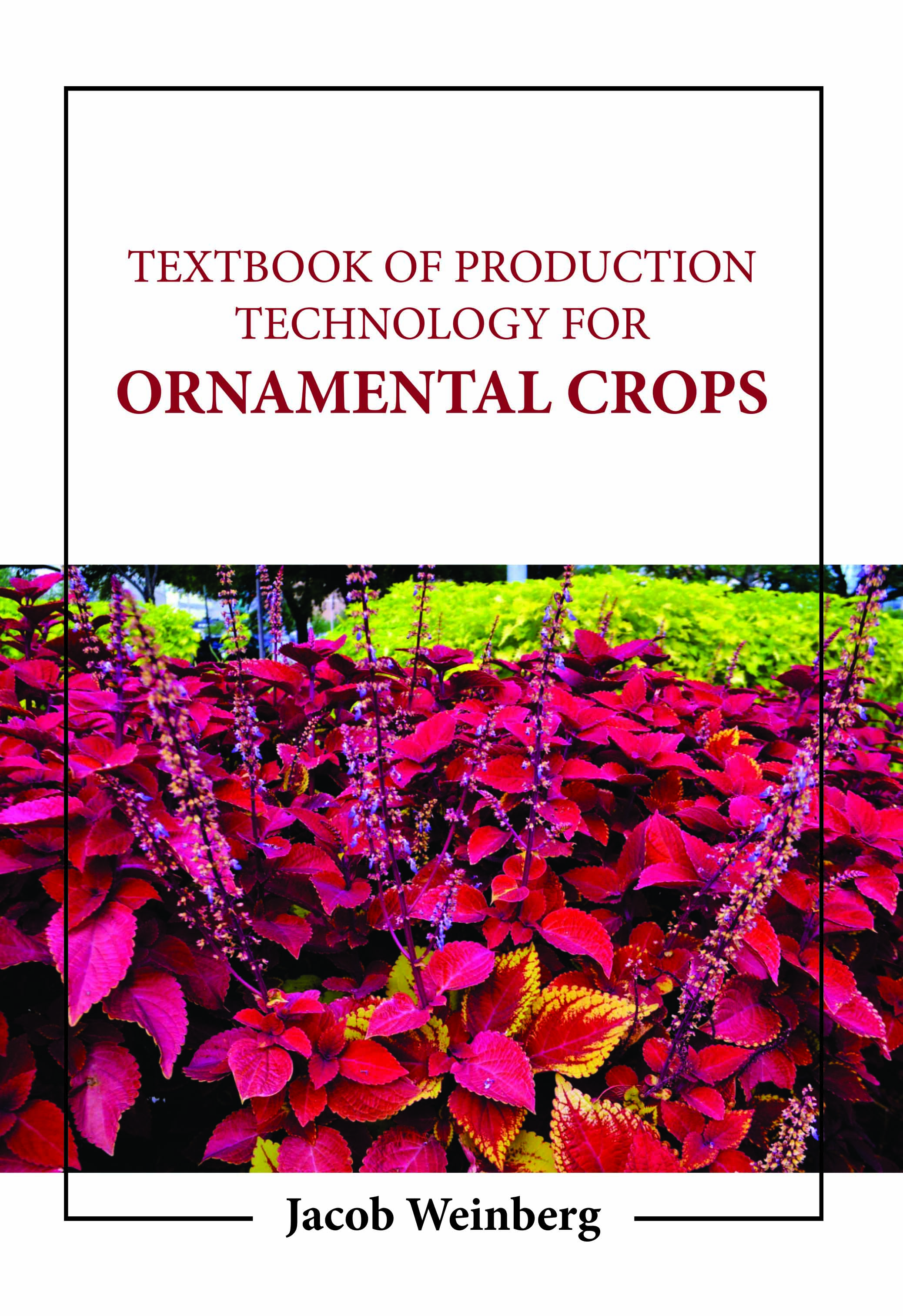 Textbook of Production Technology for Ornamental Crops