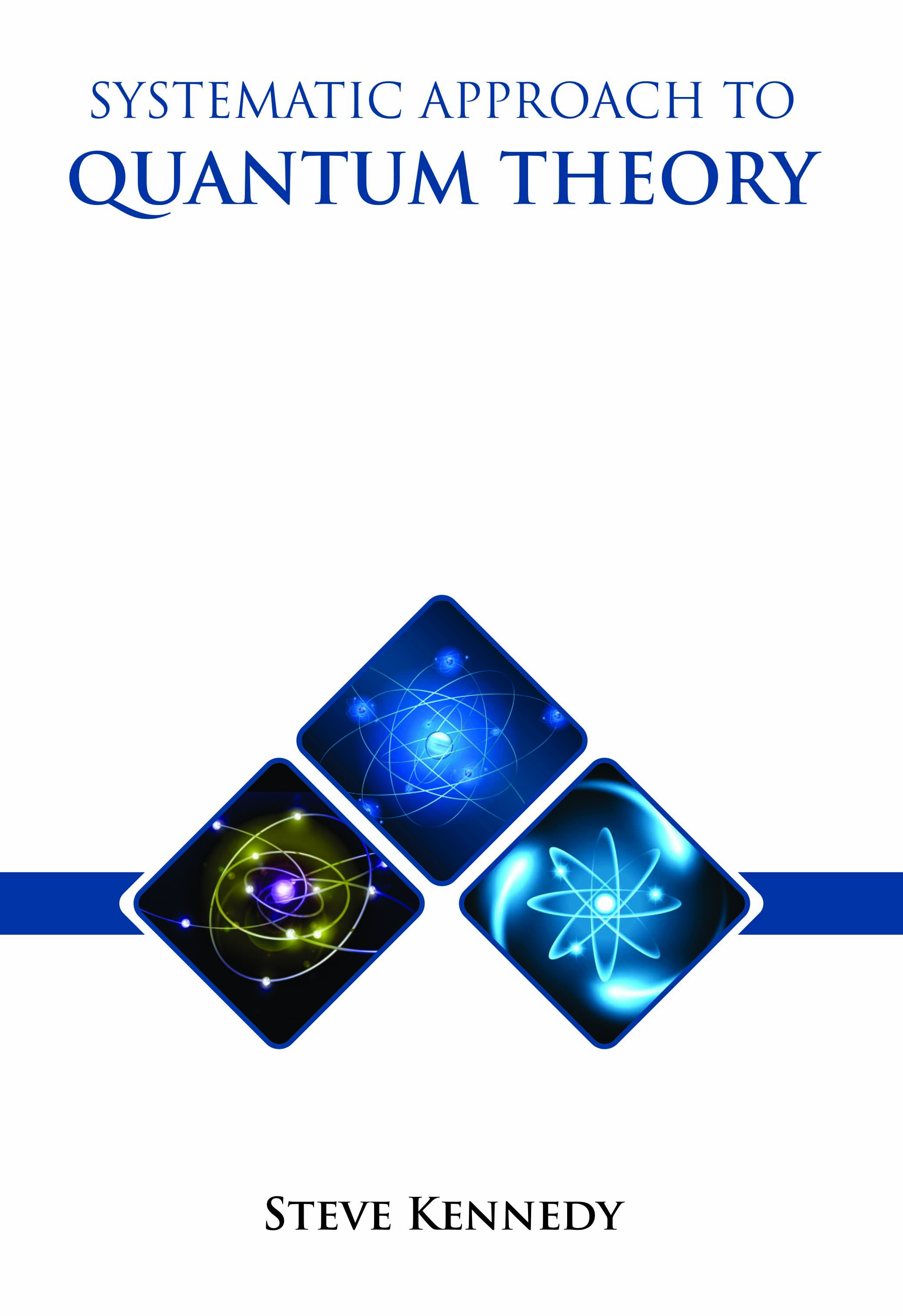 Systematic Approach to Quantum Theory