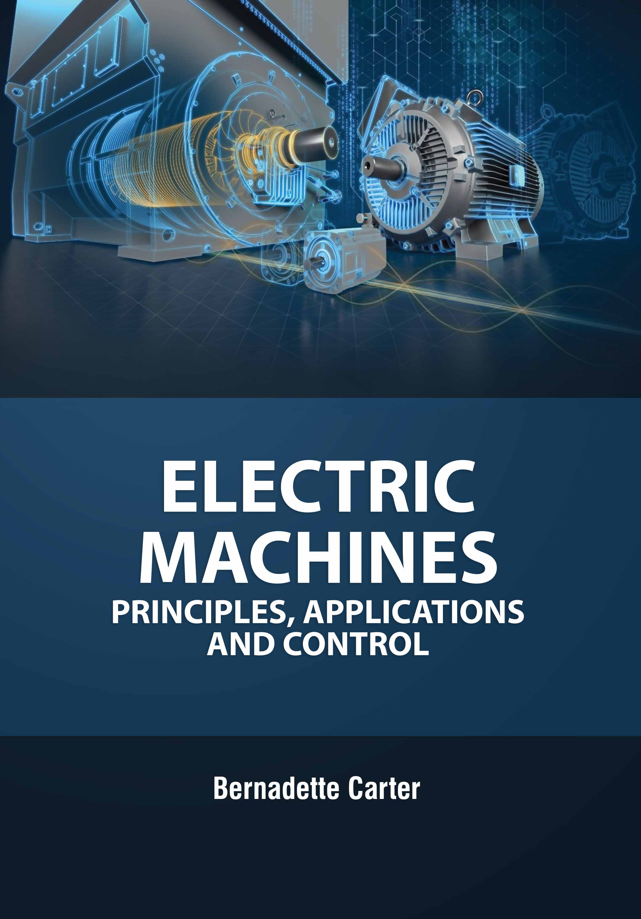 Electric Machines : Principles, Applications and Control
