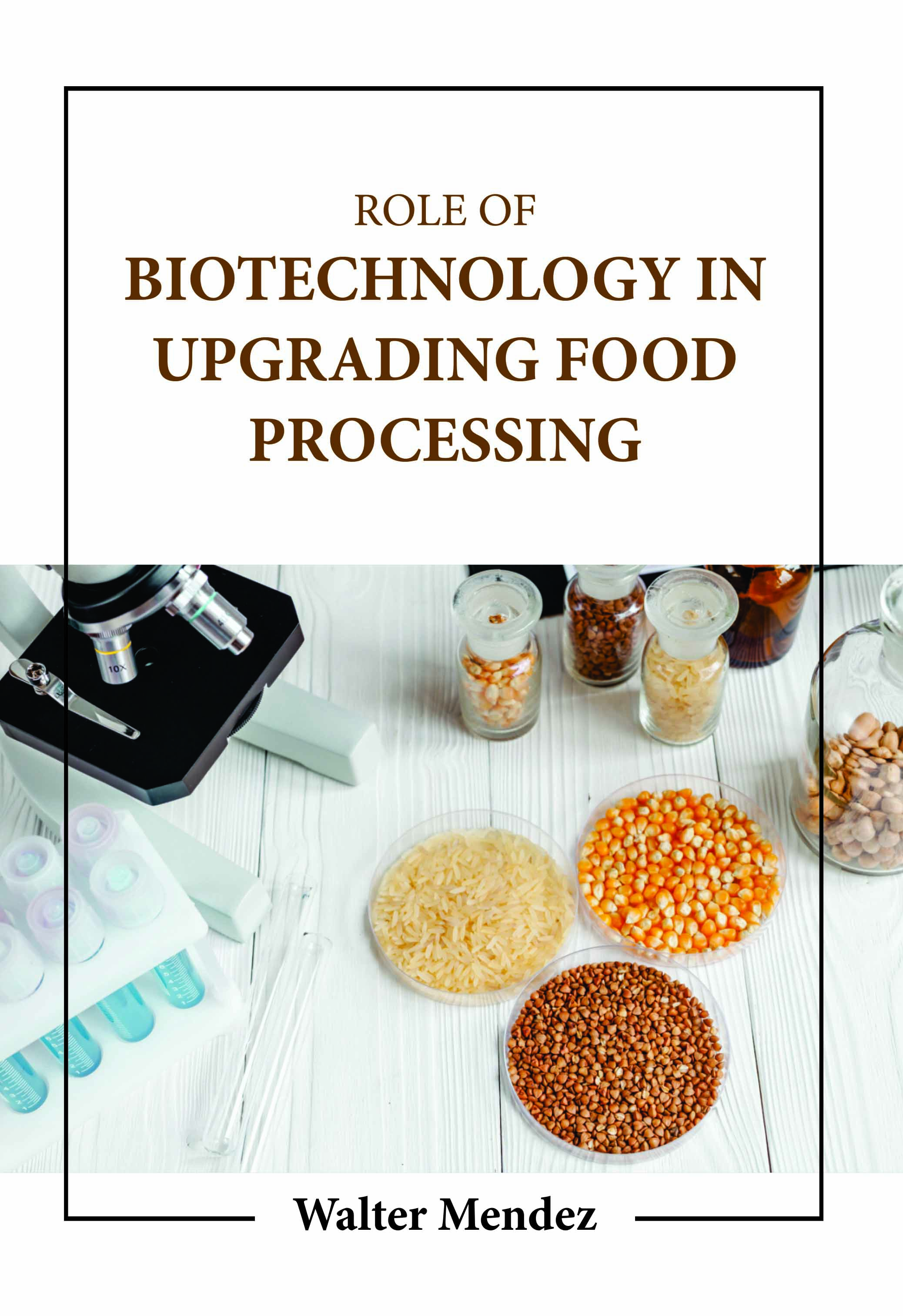 Role of Biotechnology in Upgrading Food Processing