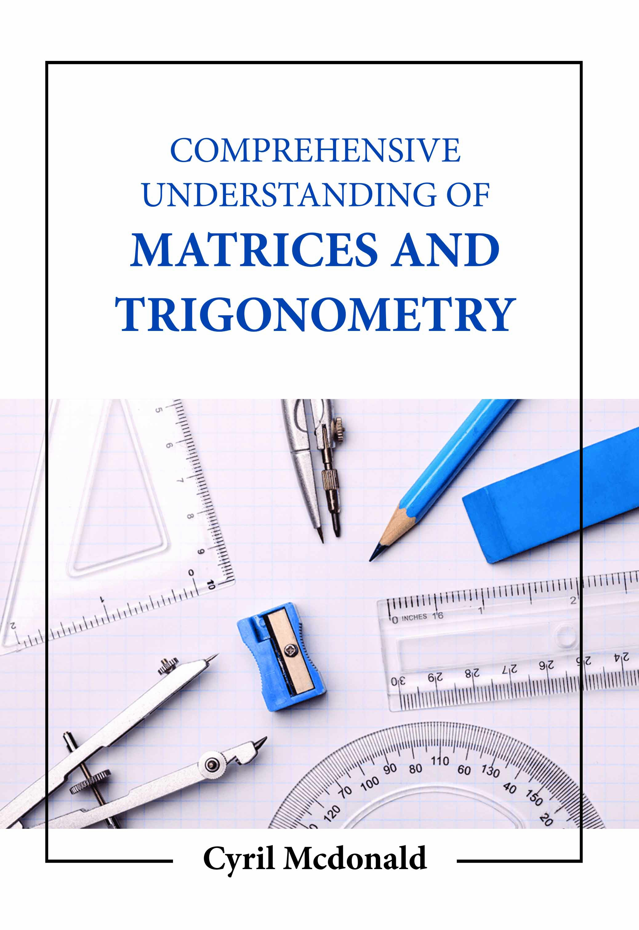 Comprehensive Understanding of Matrices and Trigonometry