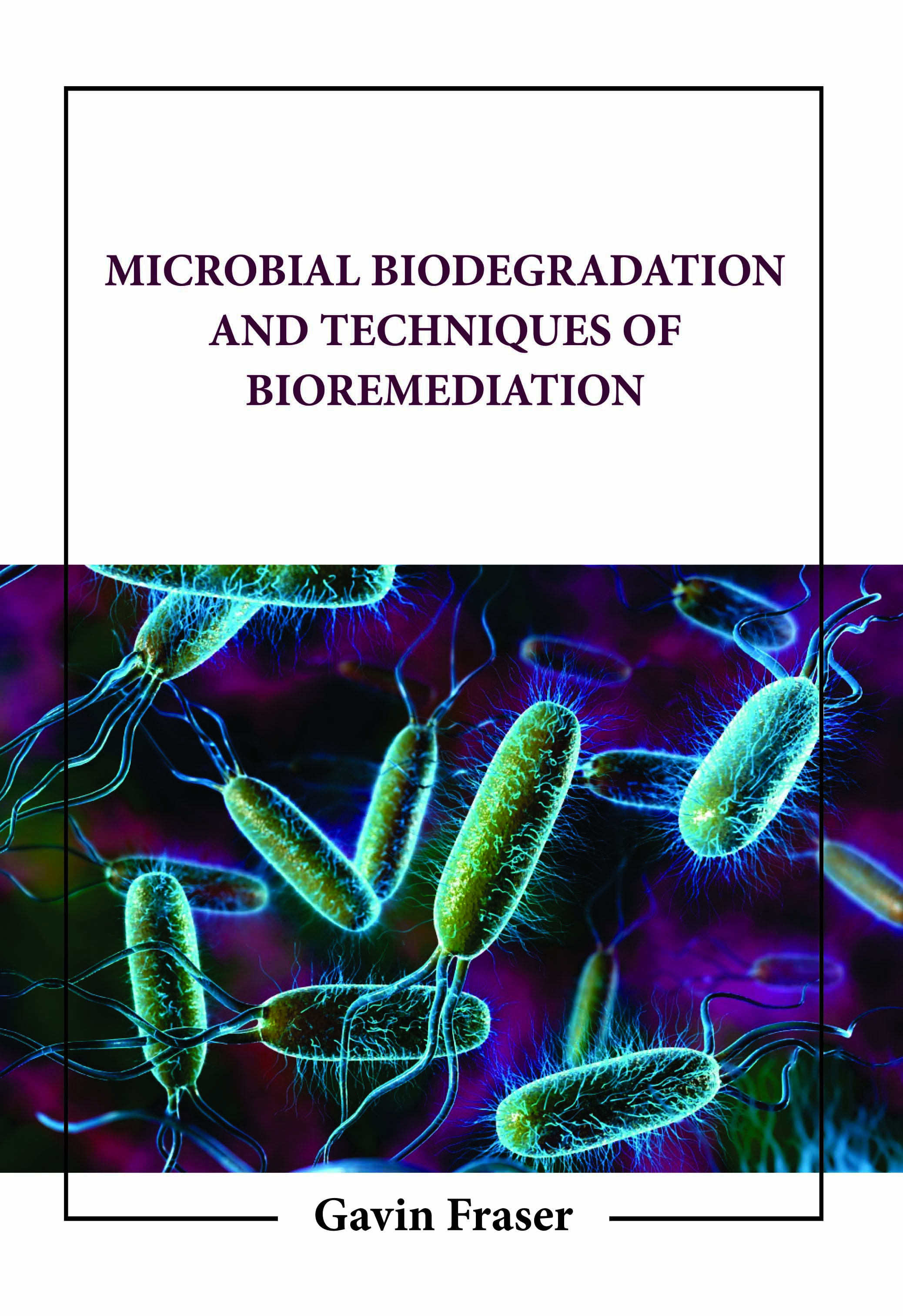 Microbial Biodegradation and Techniques of Bioremediation