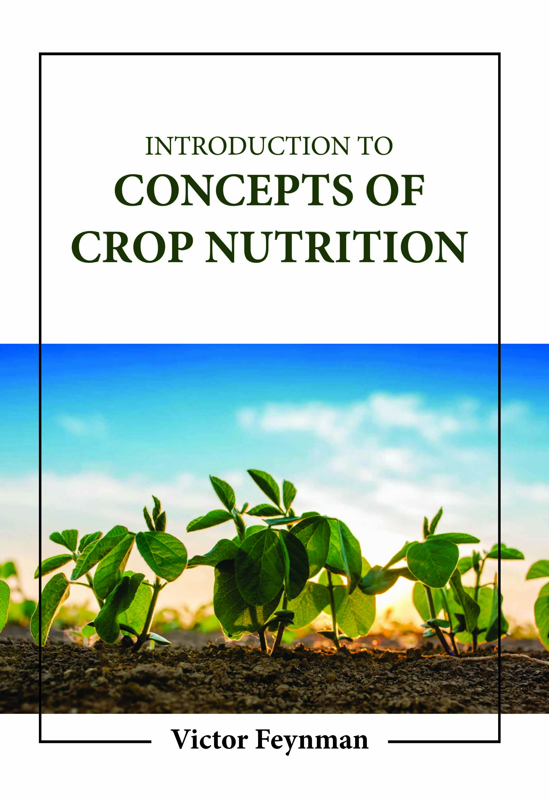 Introduction to Concepts of Crop Nutrition