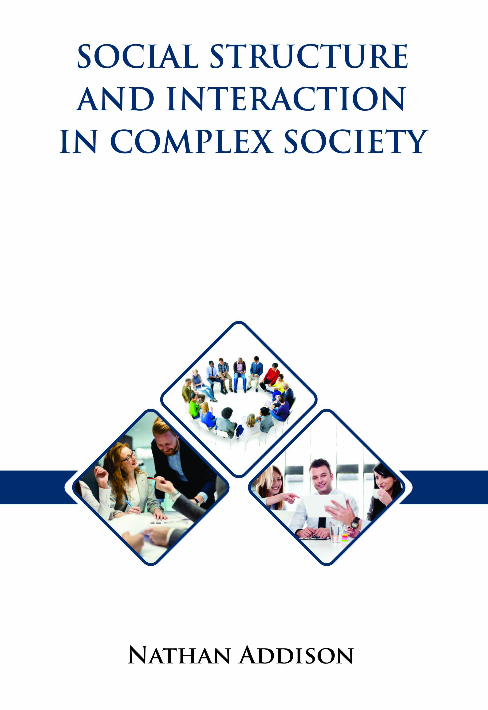 Social Structure and Interaction in Complex Society