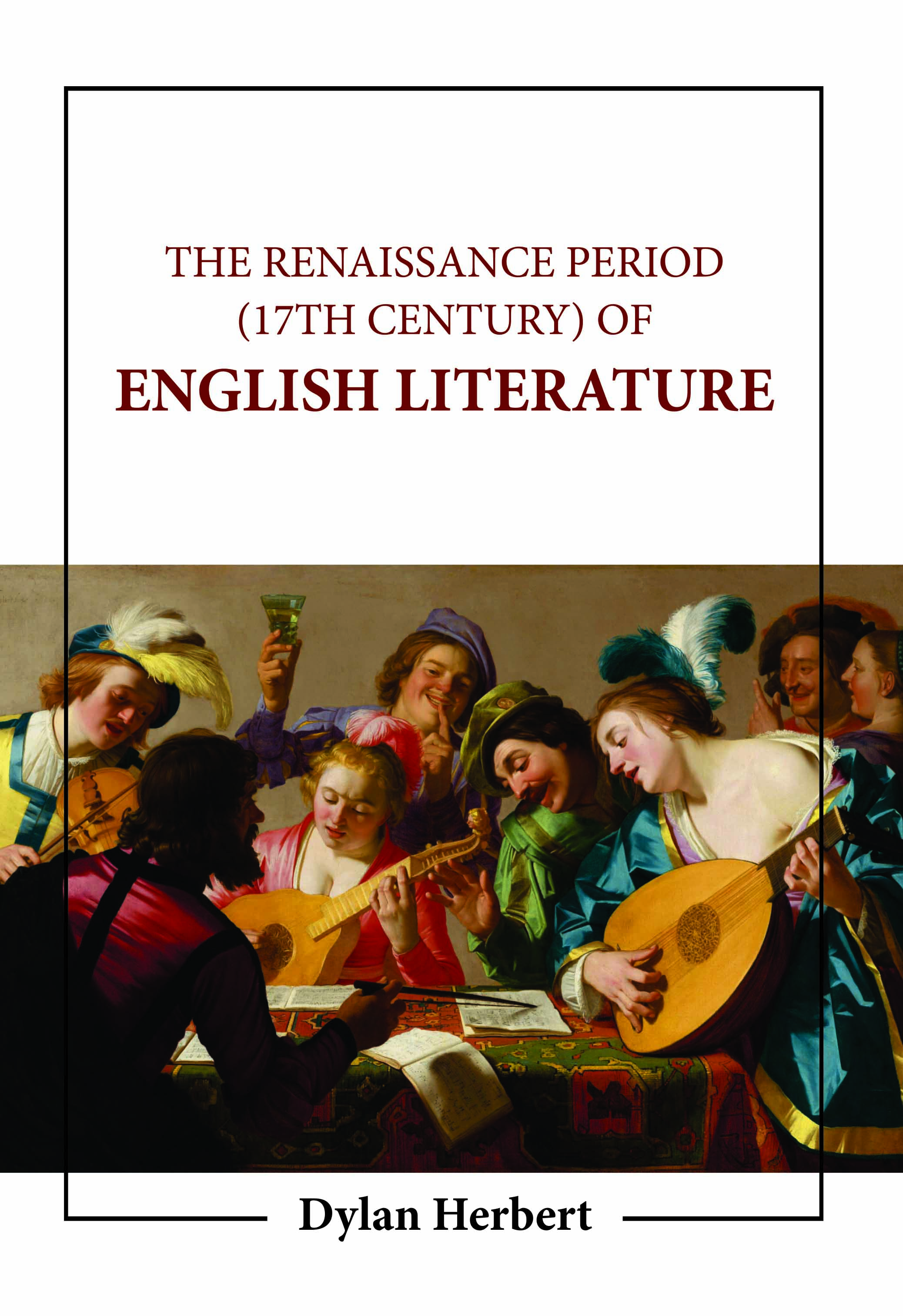 The Renaissance Period (17Th Century) of English Literature