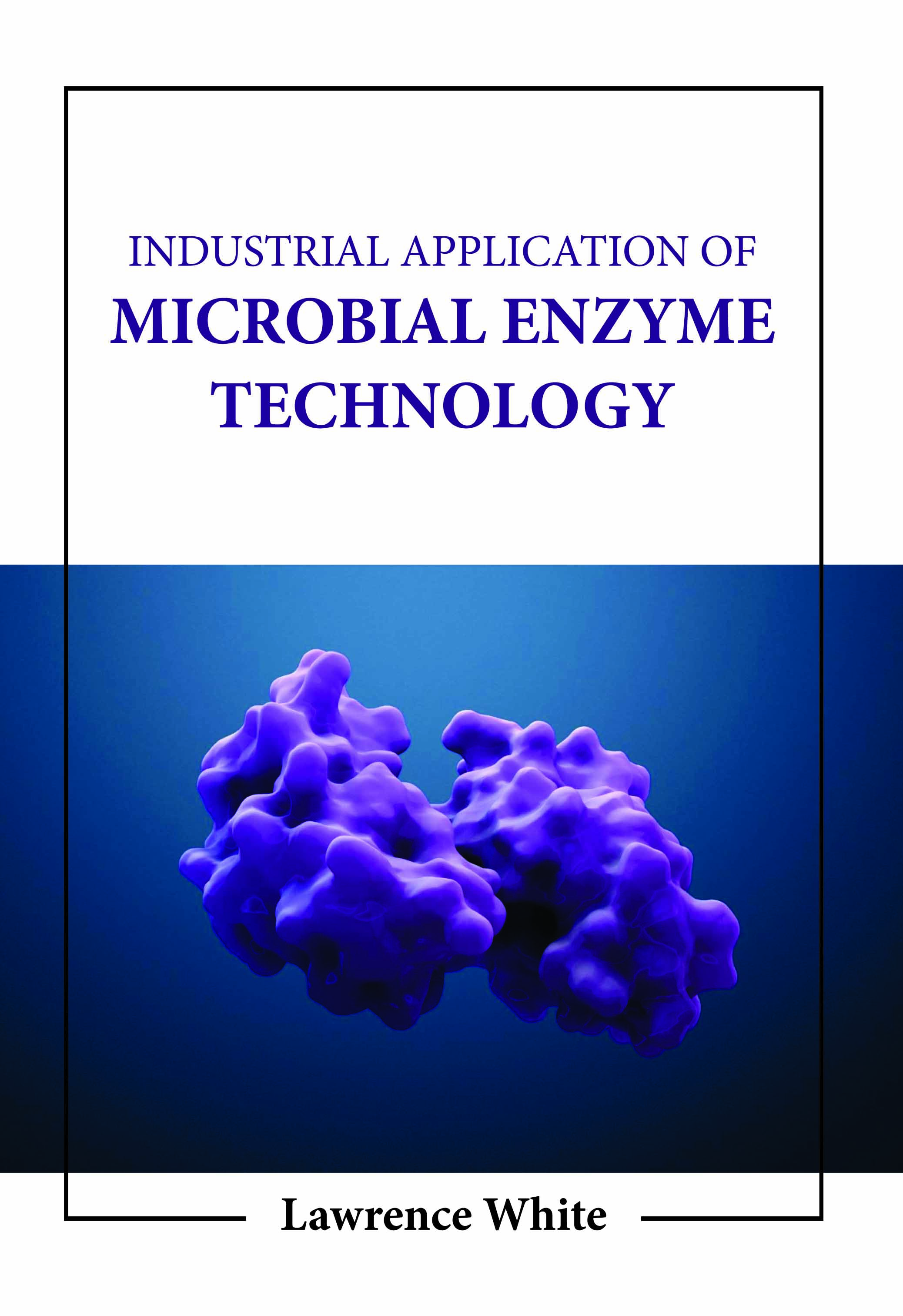 Industrial Application of Microbial Enzyme Technology