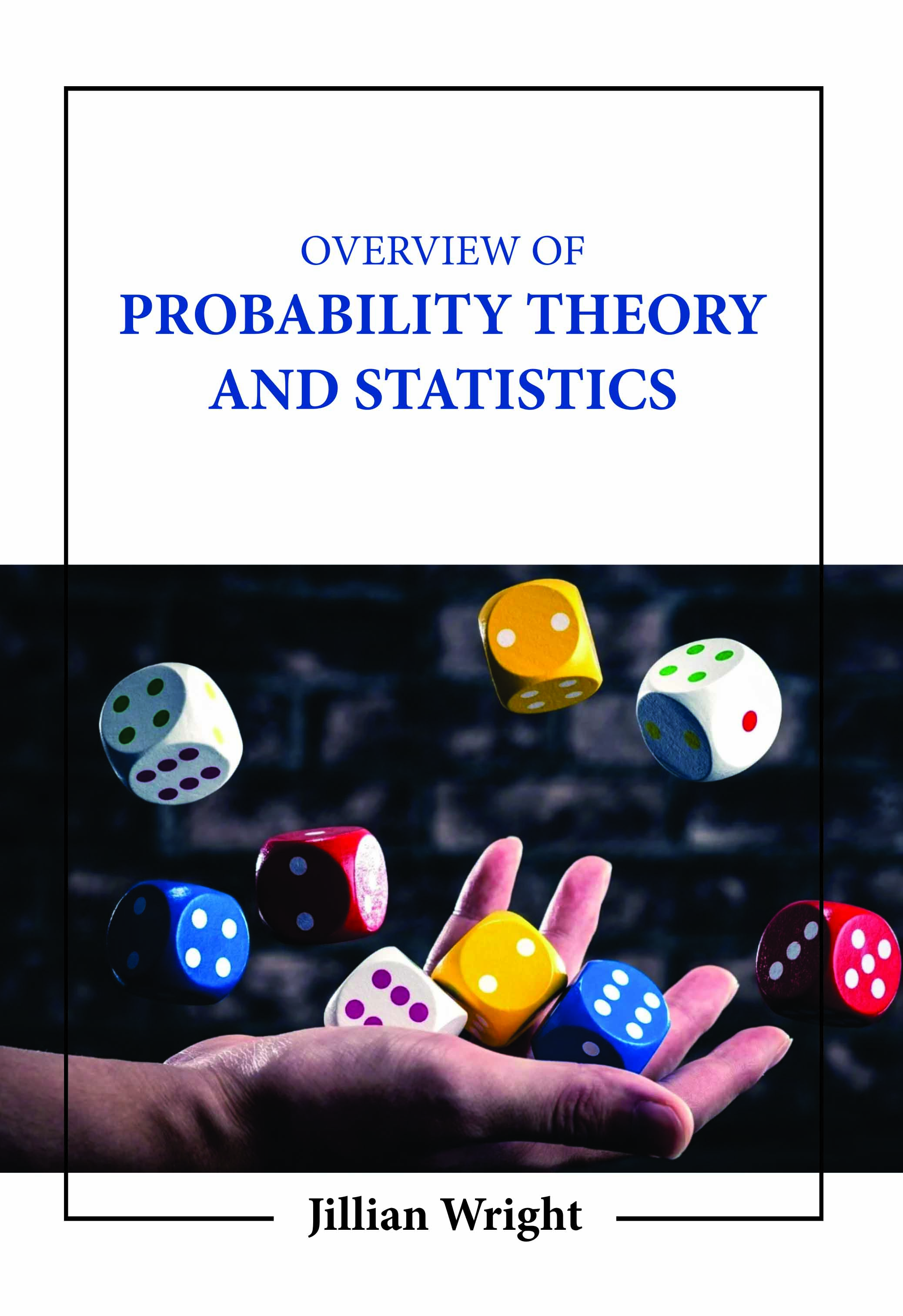 Overview of Probability Theory and Statistics