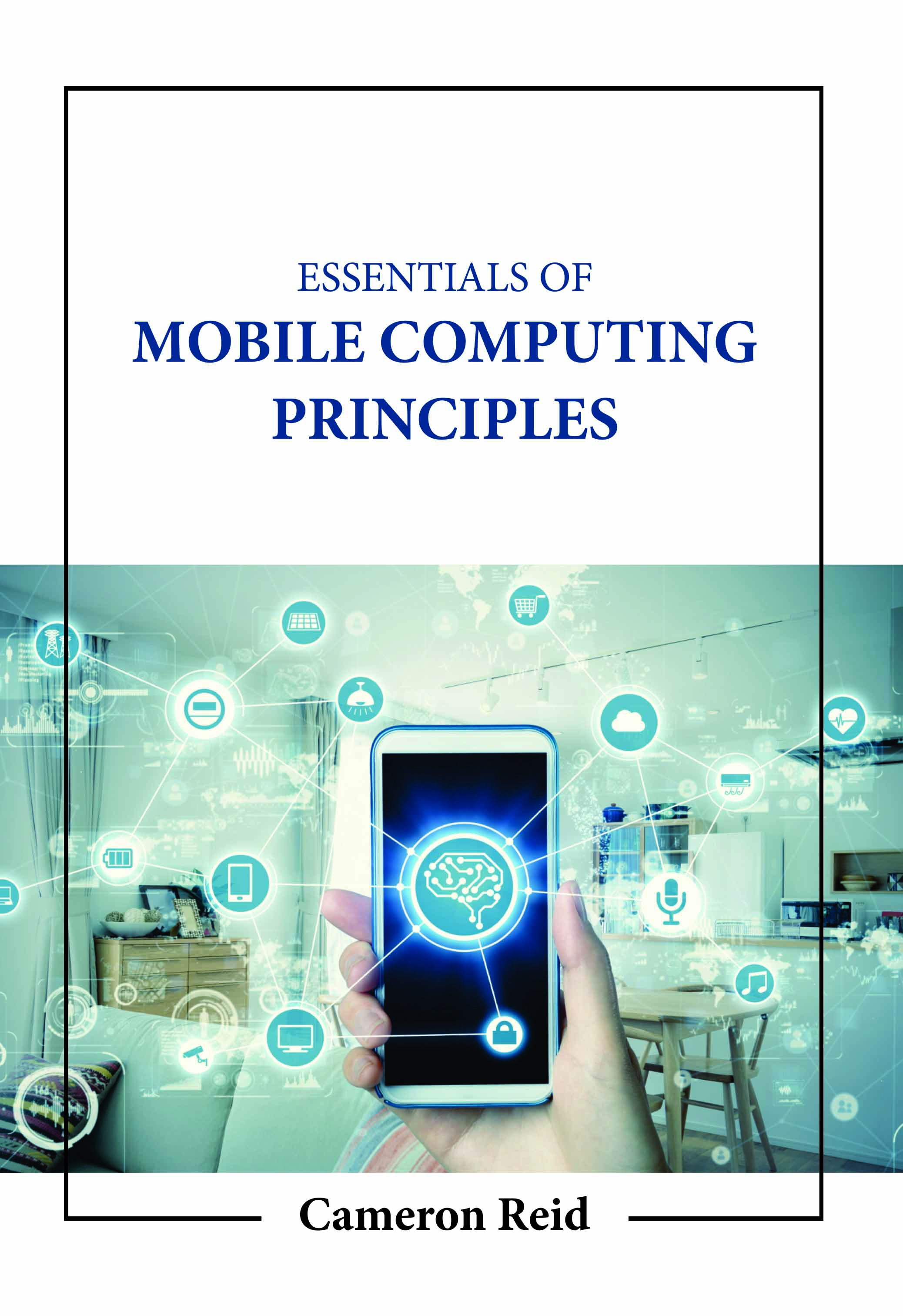 Essentials of Mobile Computing Principles