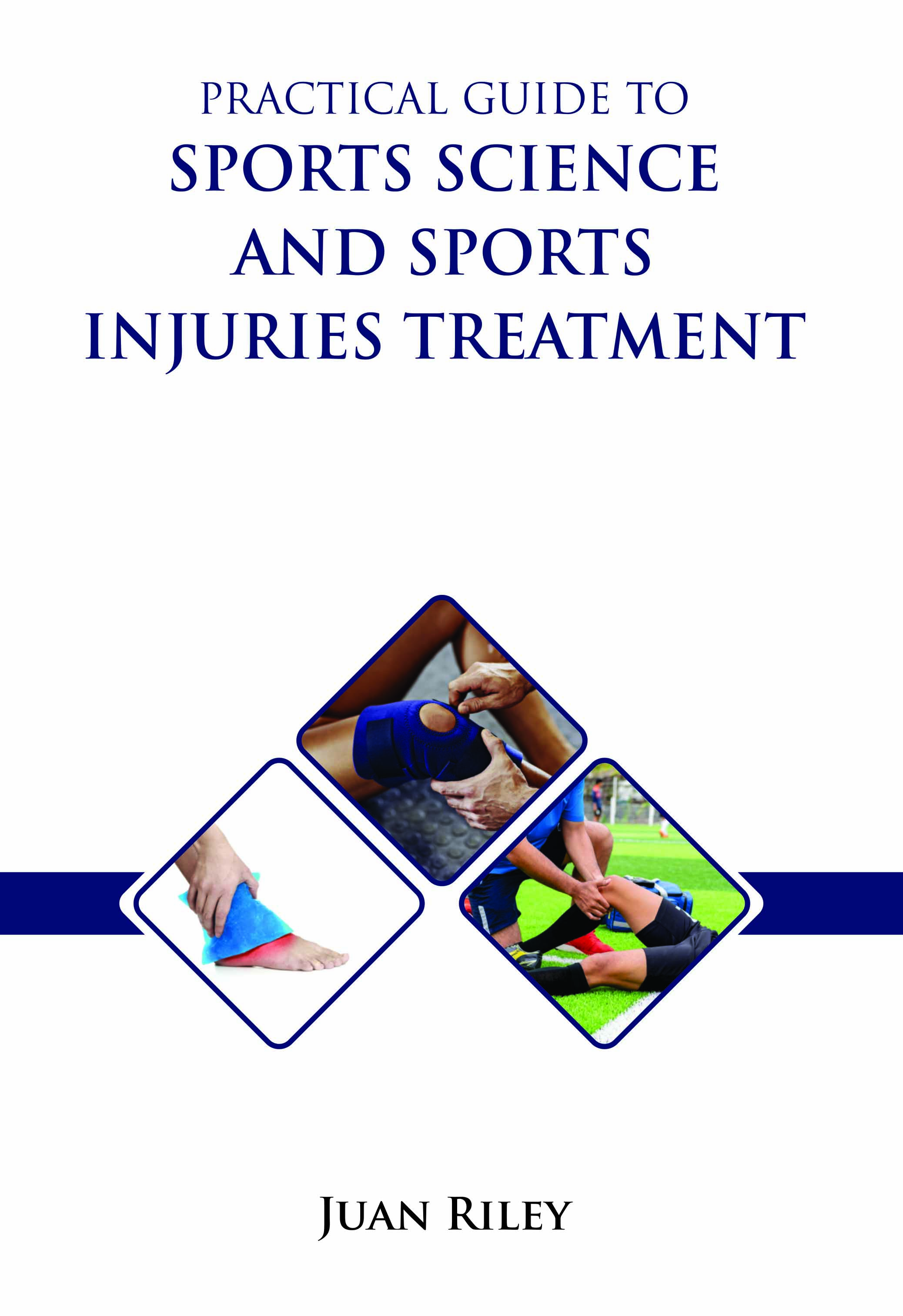 Practical Guide to Sports Science and Sports Injuries Treatment