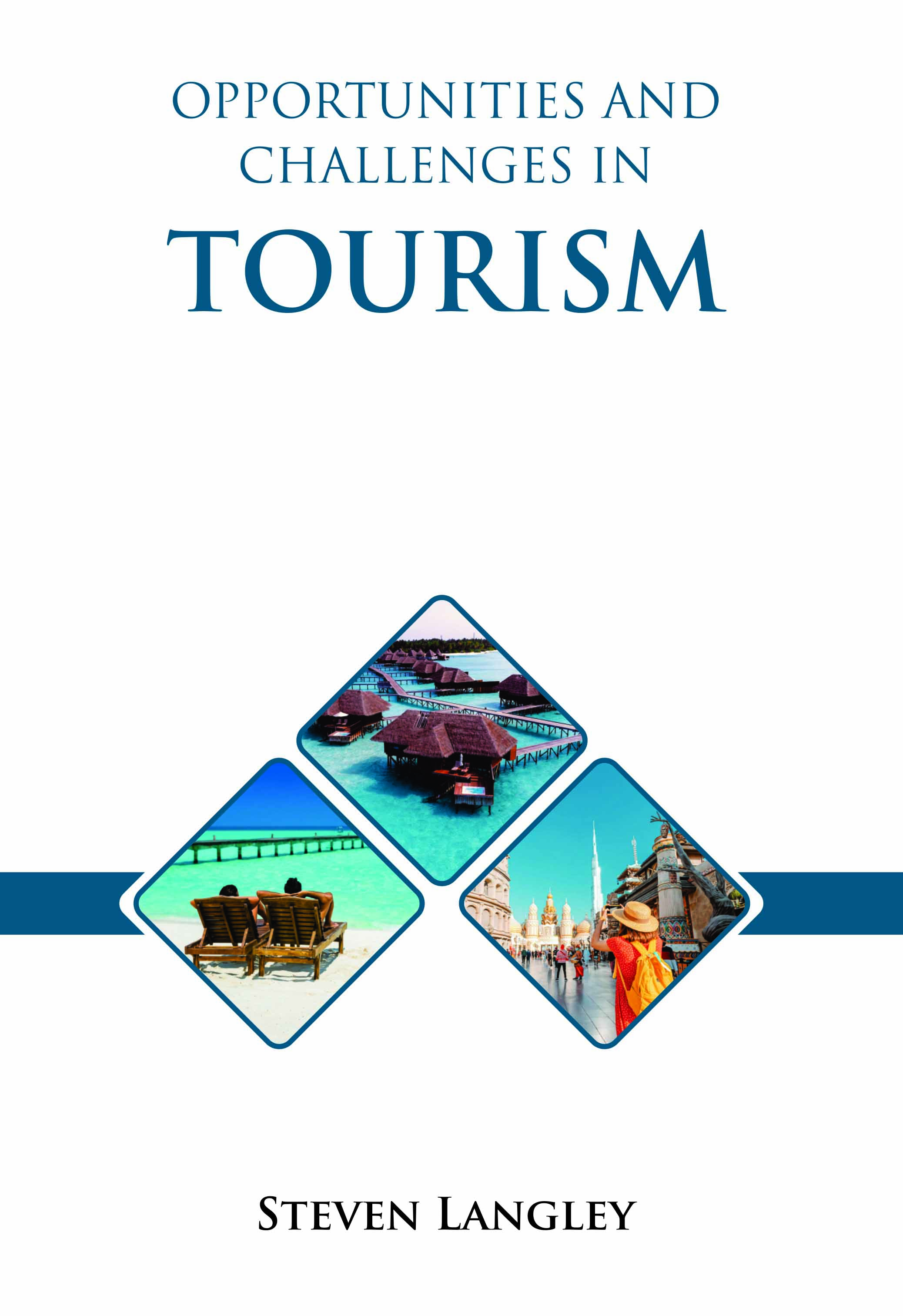 Opportunities and Challenges in Tourism
