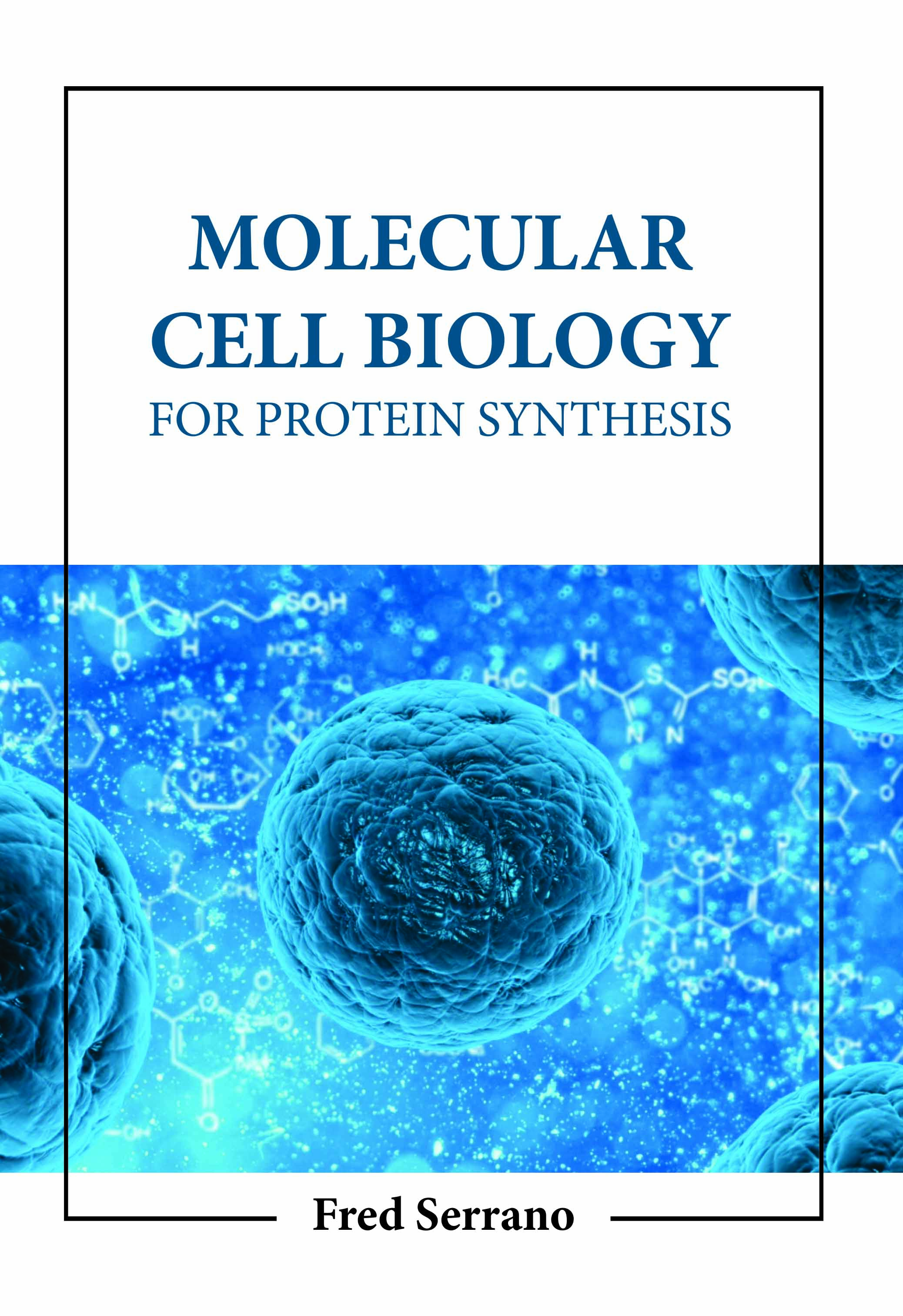 Molecular Cell Biology for Protein Synthesis