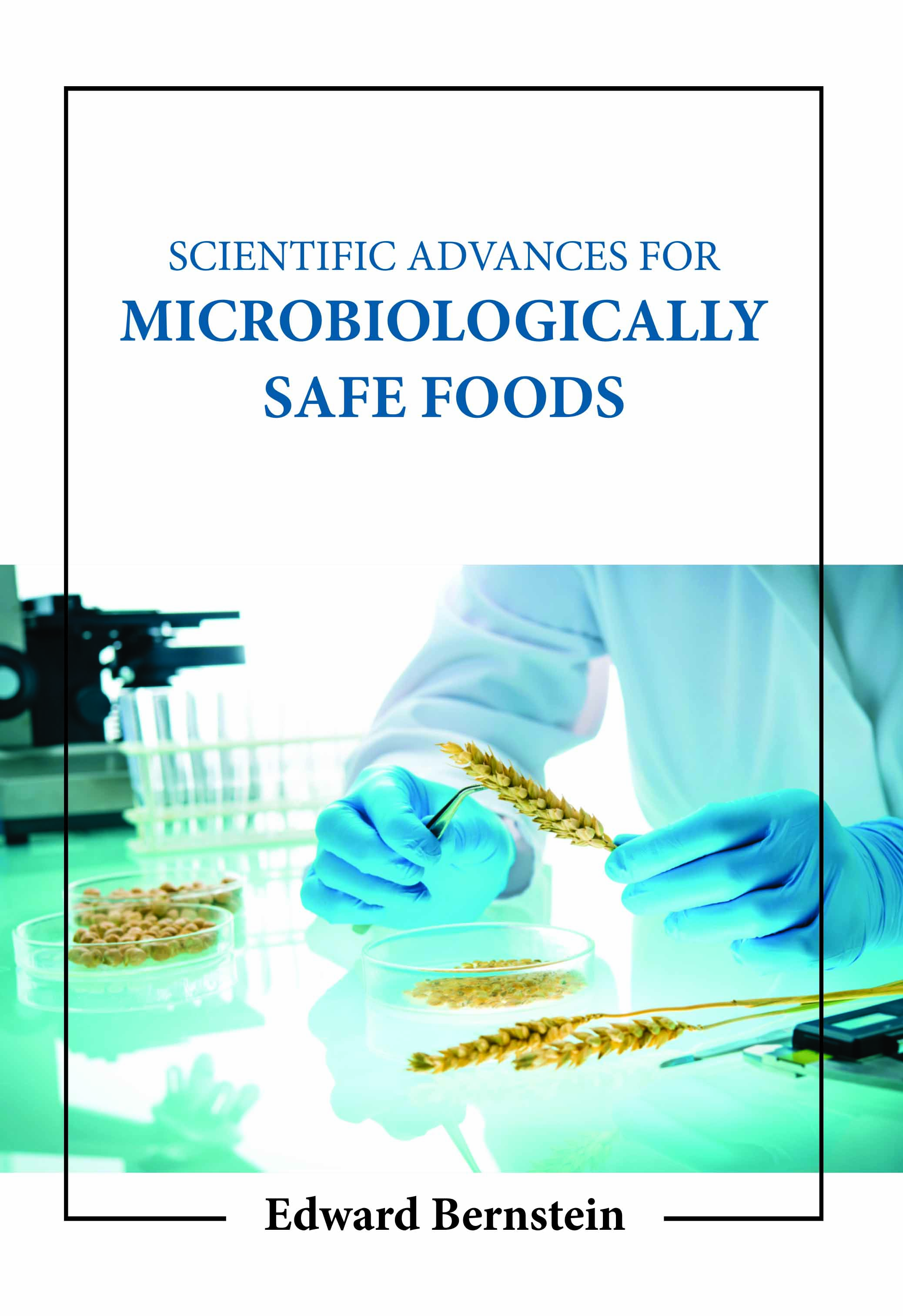Scientific Advances for Microbiologically Safe Foods