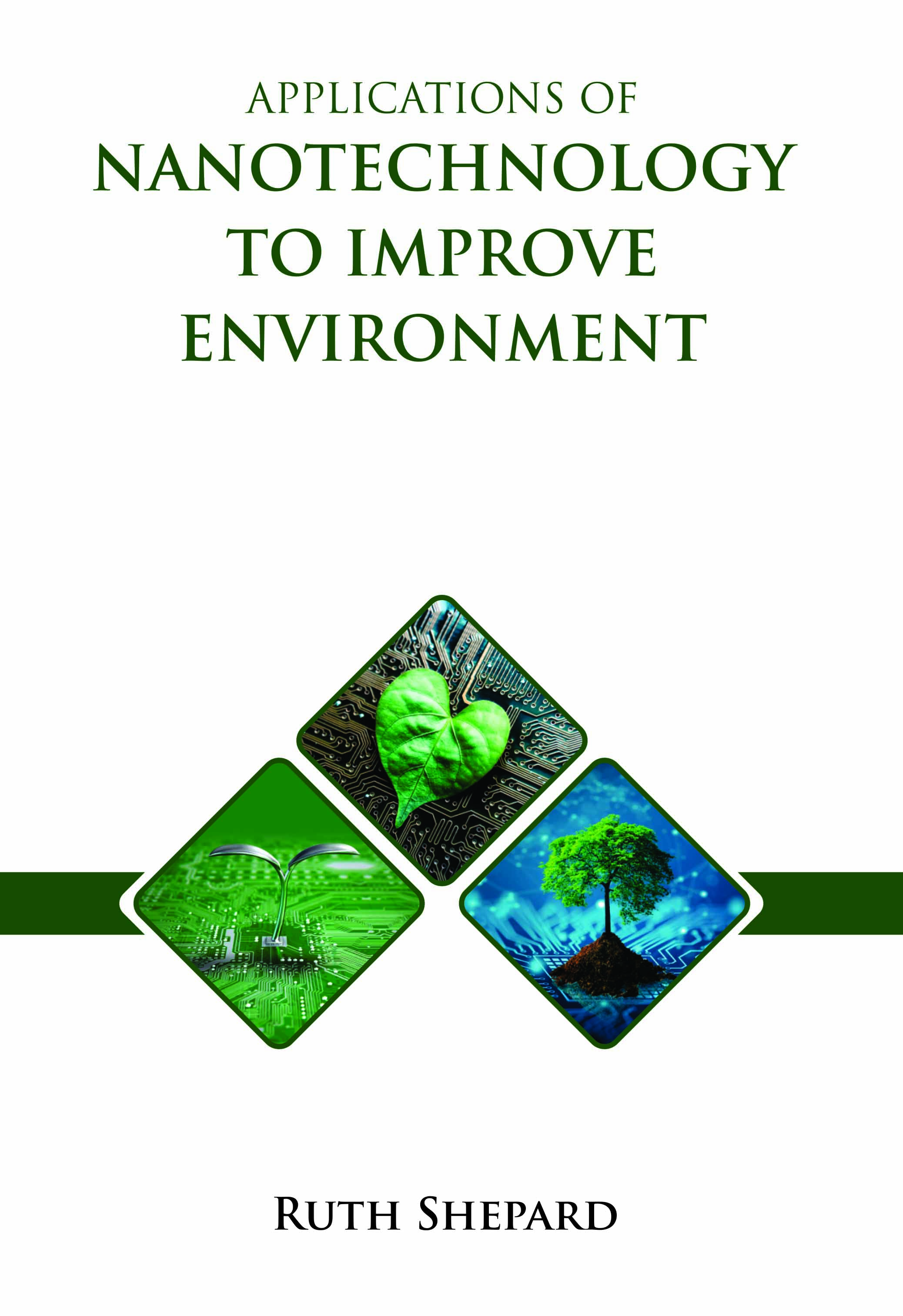 Applications of Nanotechnology to Improve Environment
