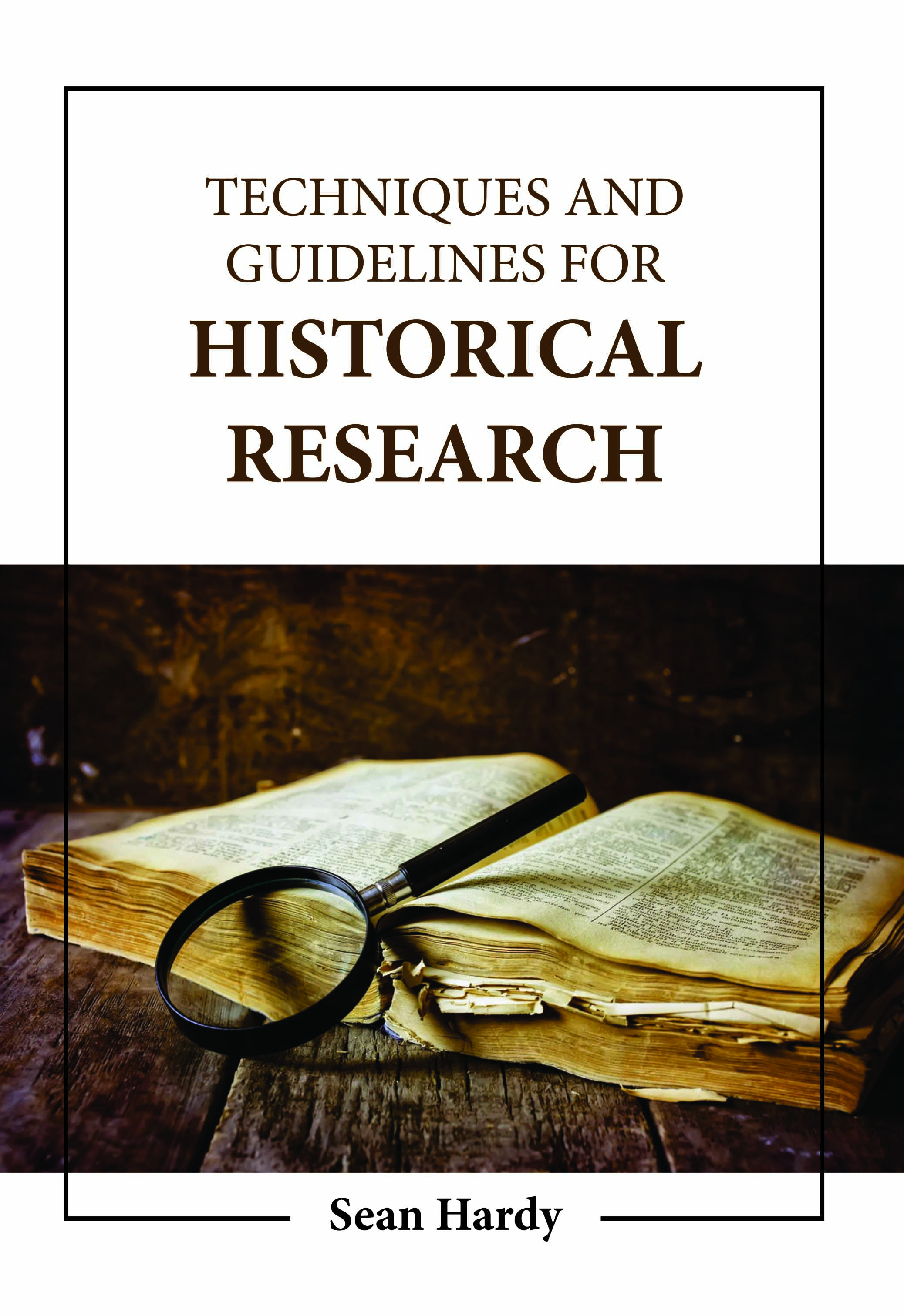 Techniques and Guidelines for Historical Research