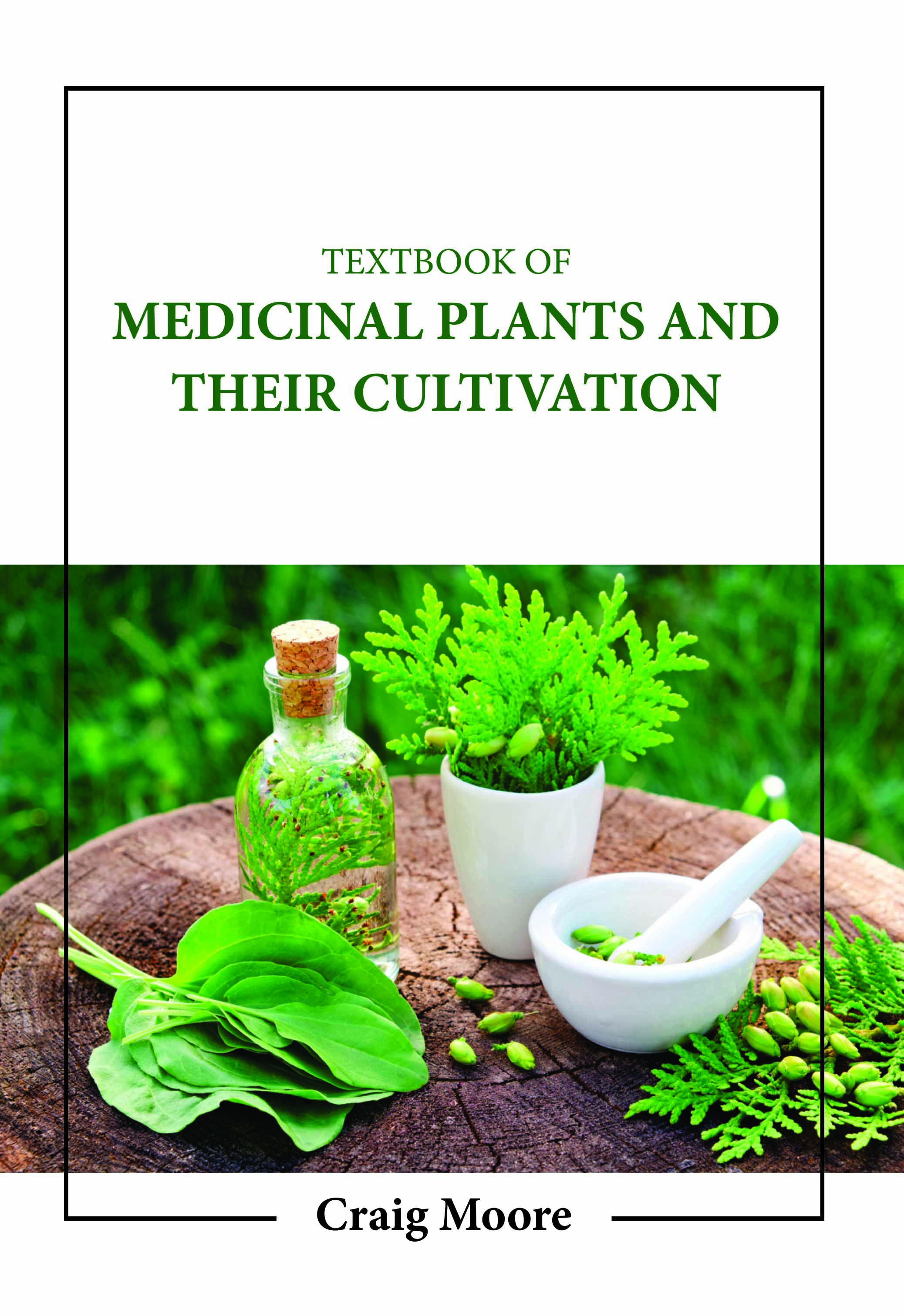 Textbook of Medicinal Plants and Their Cultivation